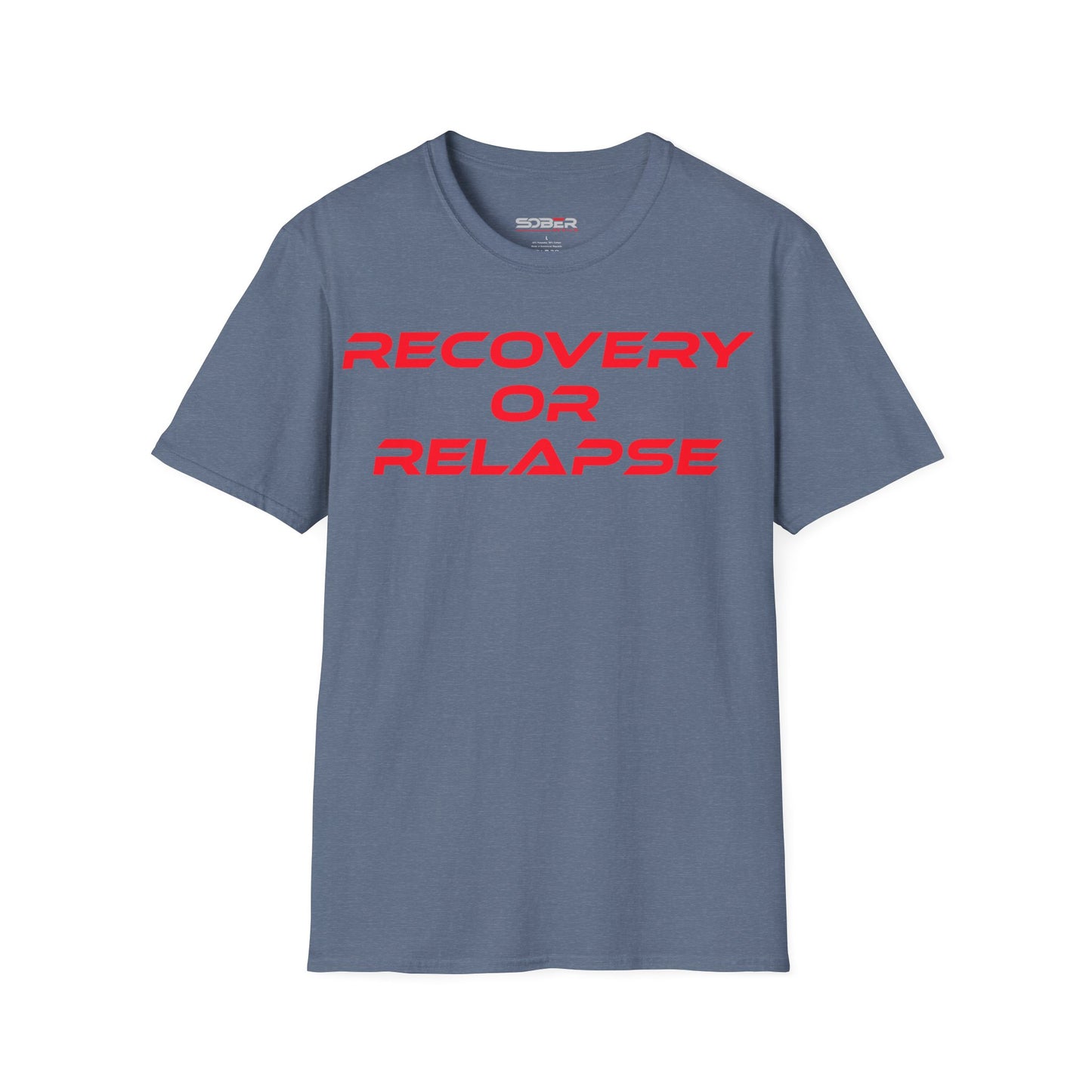 Recovery Or Relapse - Unisex Softstyle T-Shirt