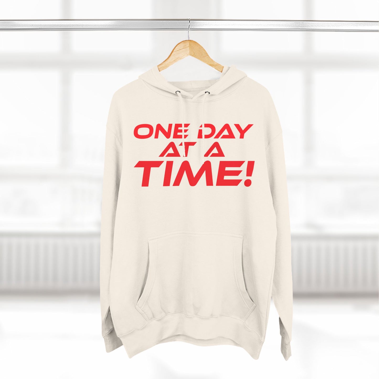 One Day at a Time - Cozy Fleece for Motivation - Inspirational Hoodie