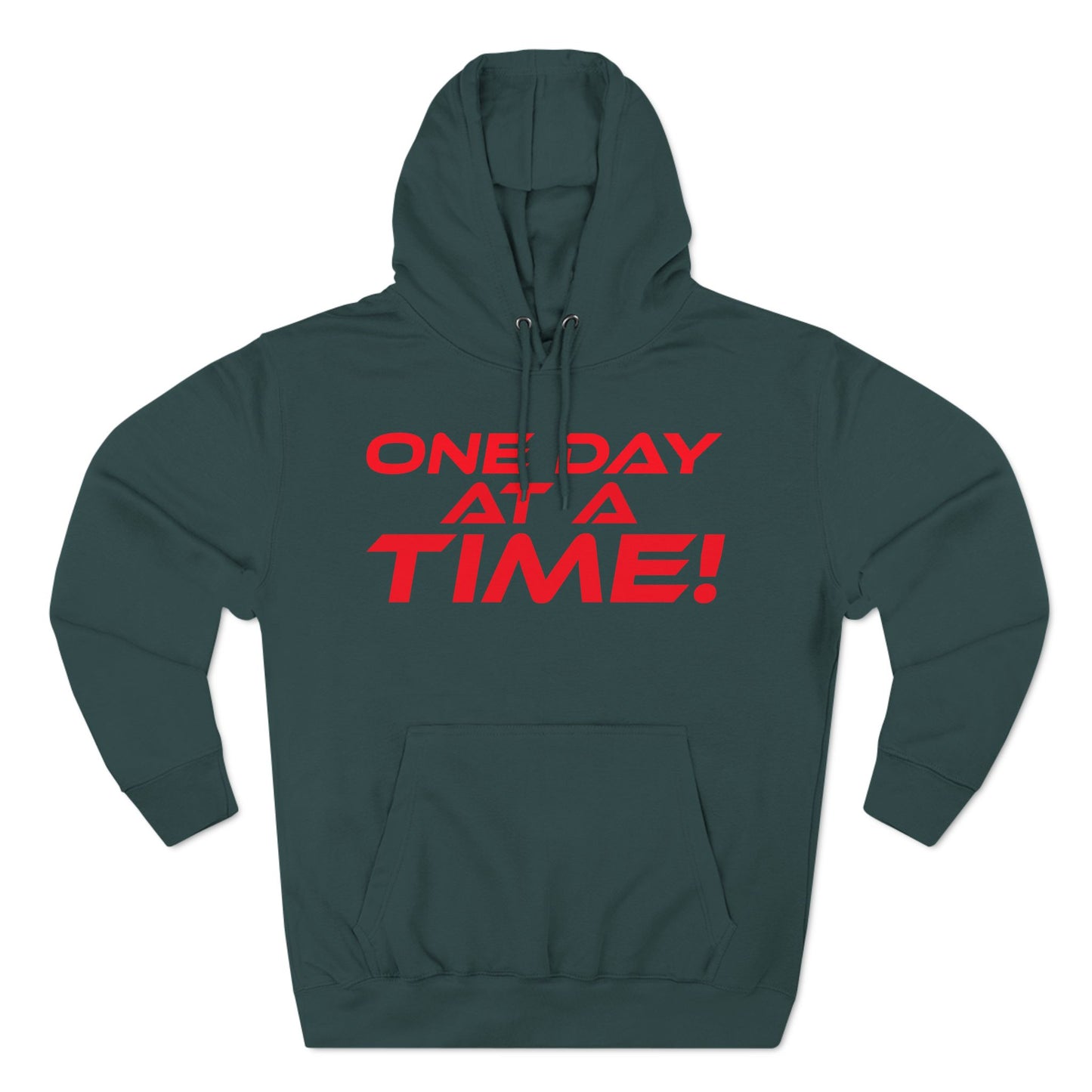 One Day at a Time - Cozy Fleece for Motivation - Inspirational Hoodie