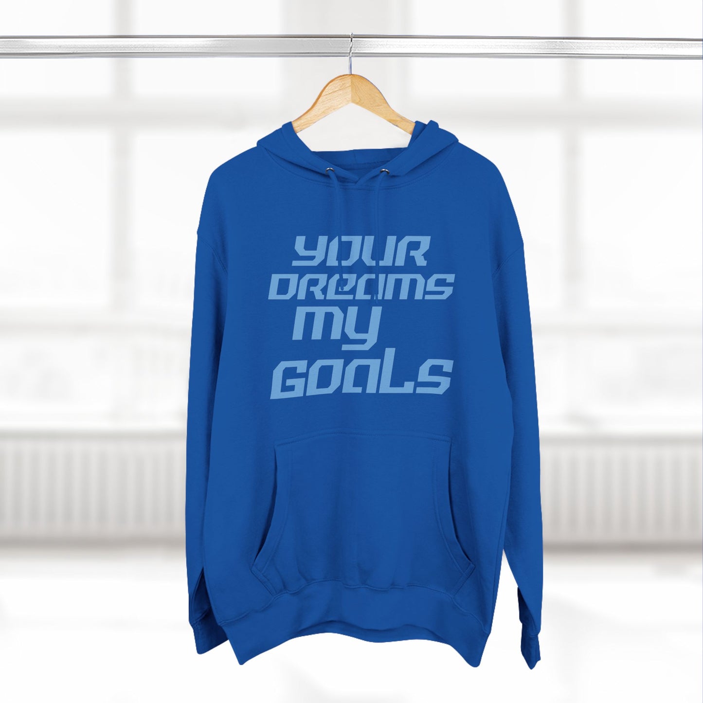 Your Dreams, My Goals - Three-Panel Fleece Hoodie