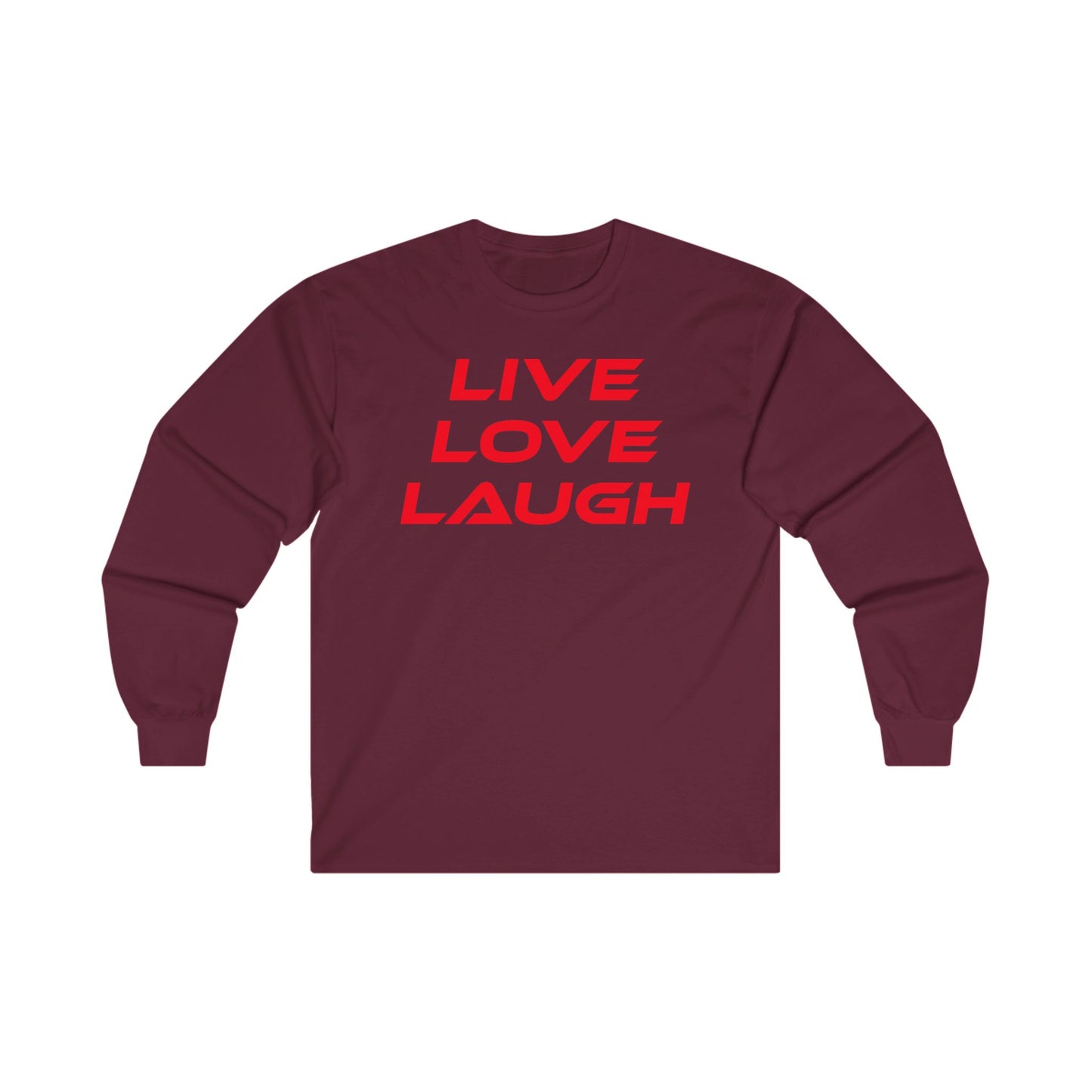 Live Love Laugh - Unisex Long Sleeve Tee - Casual Comfort Wear