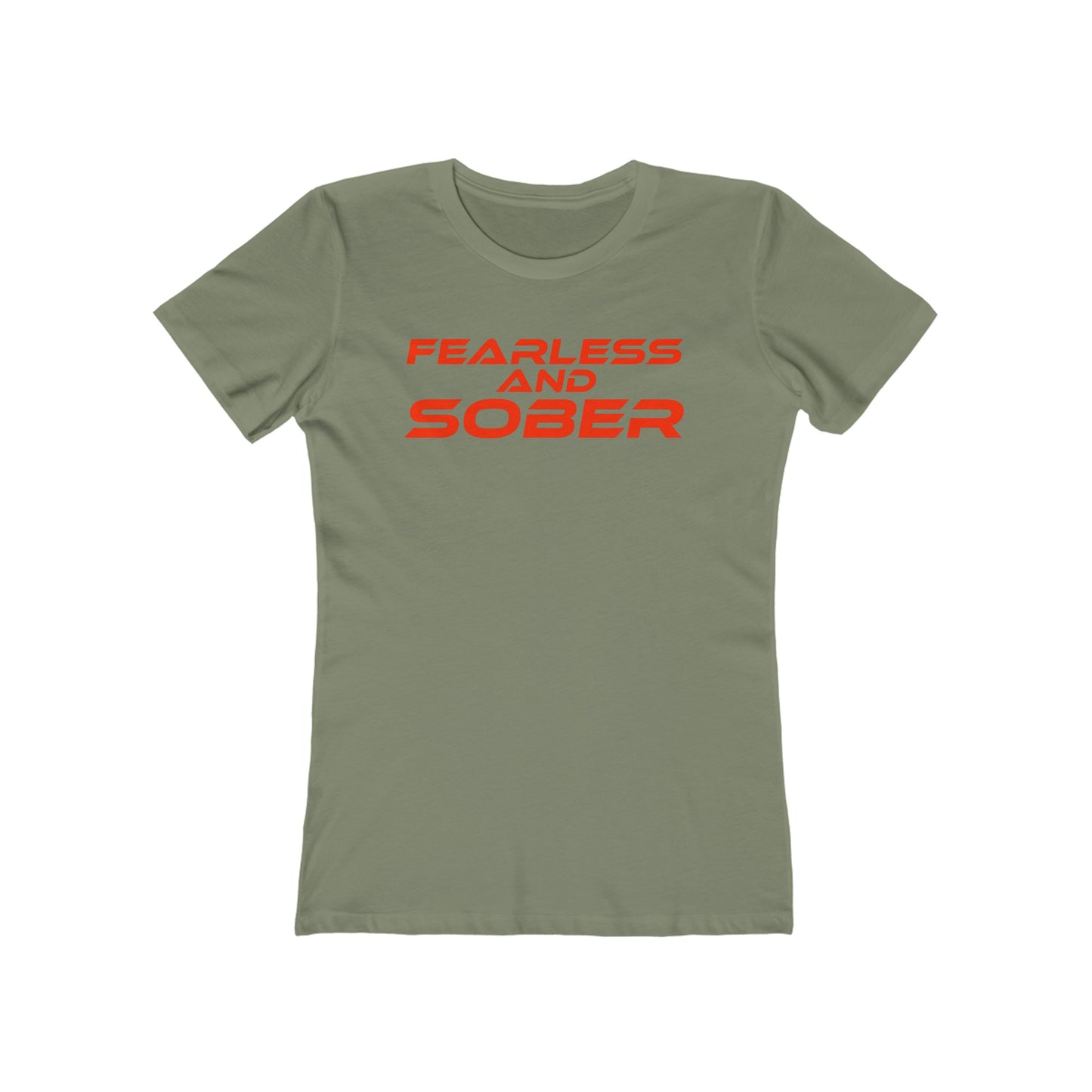 Fearless and Sober - The Boyfriend Tee for Women