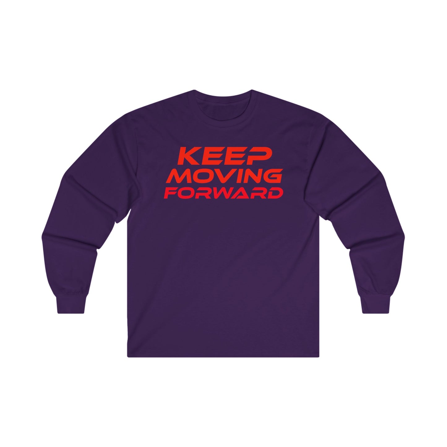 Keep Moving Forward - Motivational Long Sleeve Tee