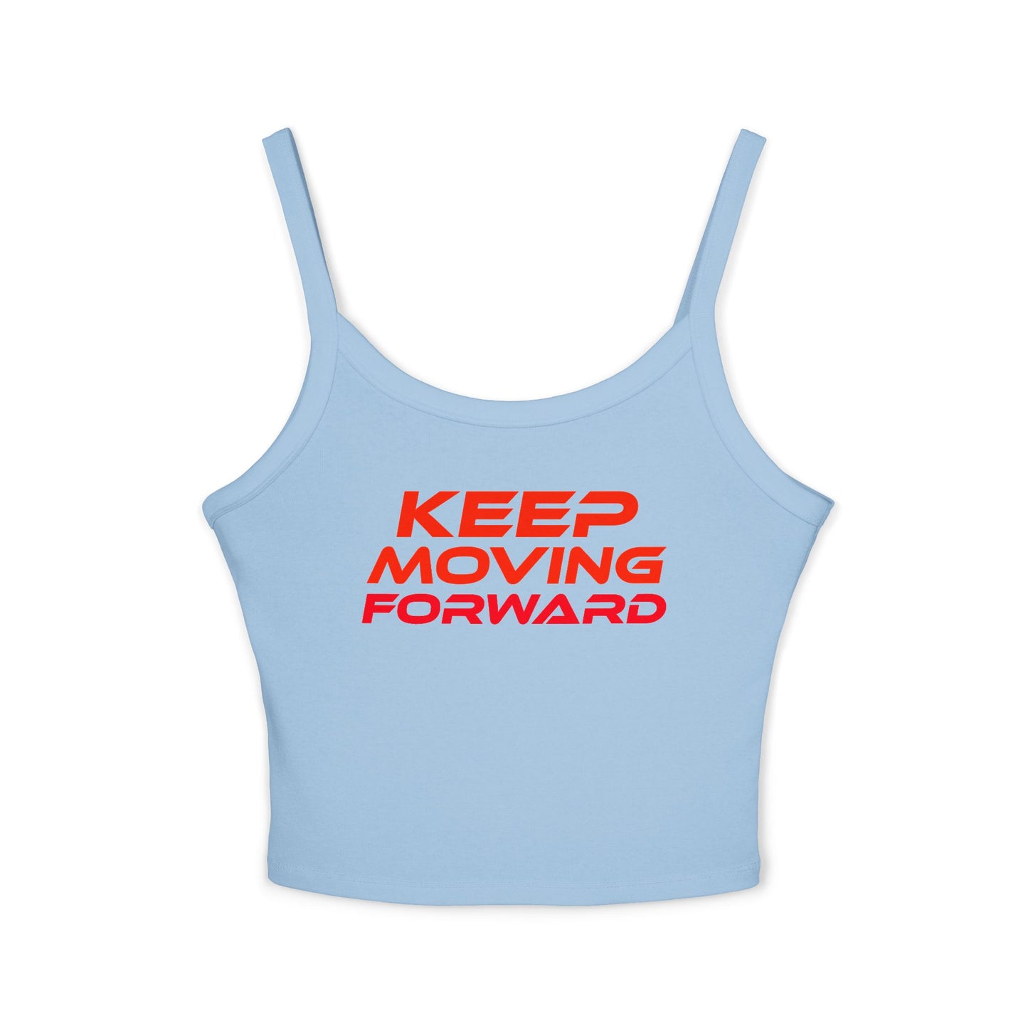 Keep Moving Forward - Women's Spaghetti Strap Tank Top - "Keep Moving Forward" Motivational