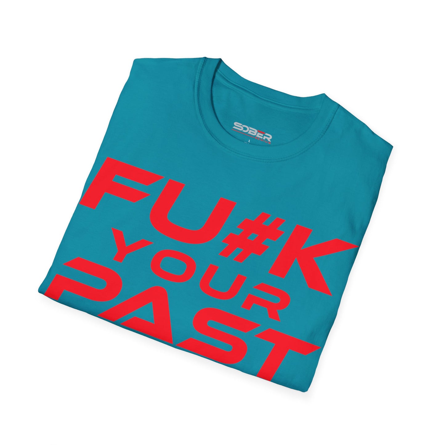 Fu#k Your Past - Unisex Softstyle T-Shirt