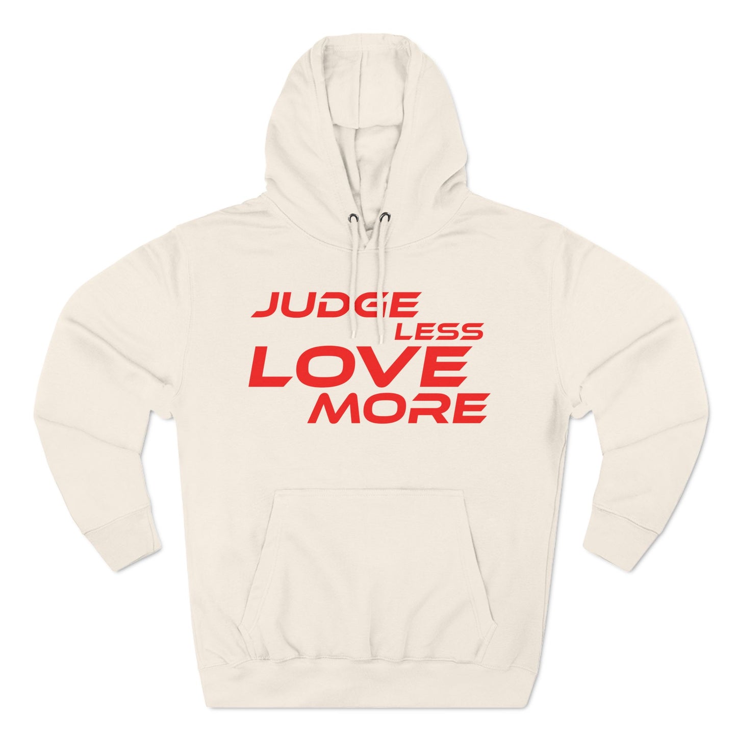 Judge Less Love More Hoodie - Comfortable Fleece for Positive Vibes