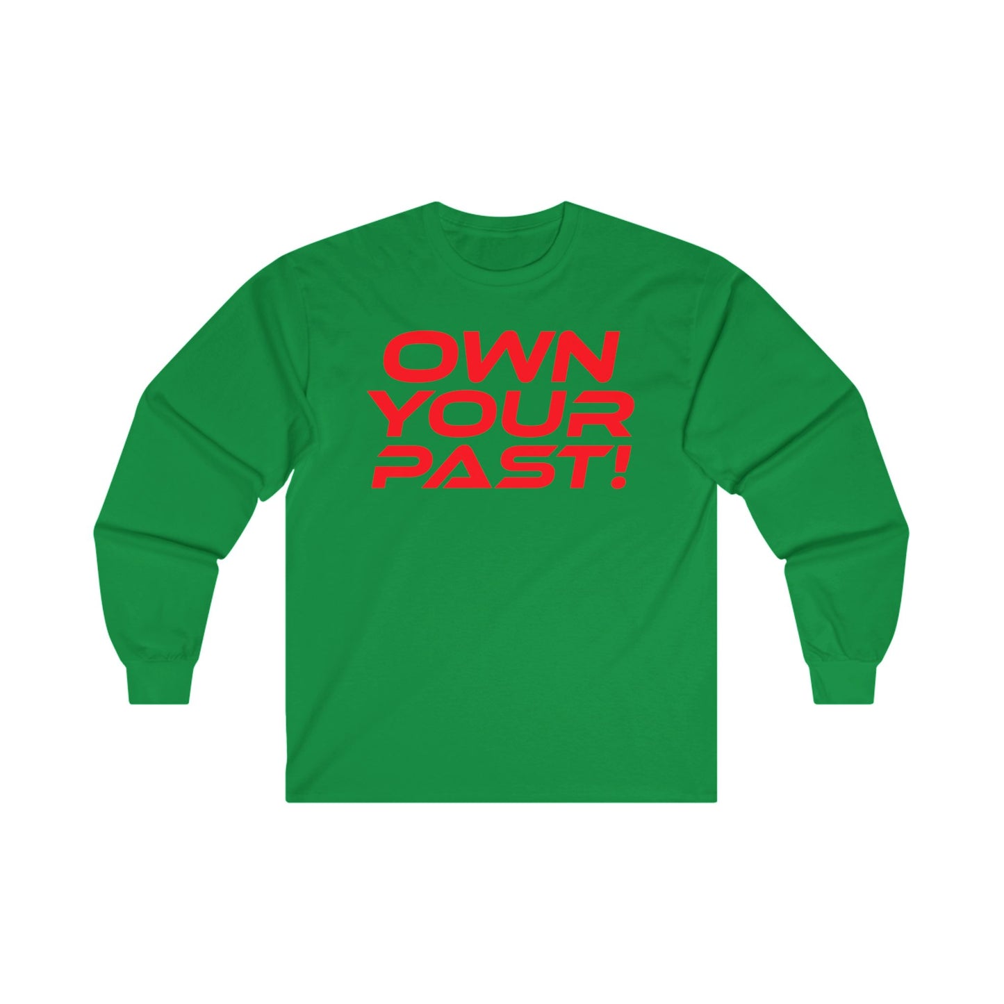 Own Your Past - Unisex Long Sleeve Tee - Retro Inspired Graphic Tee