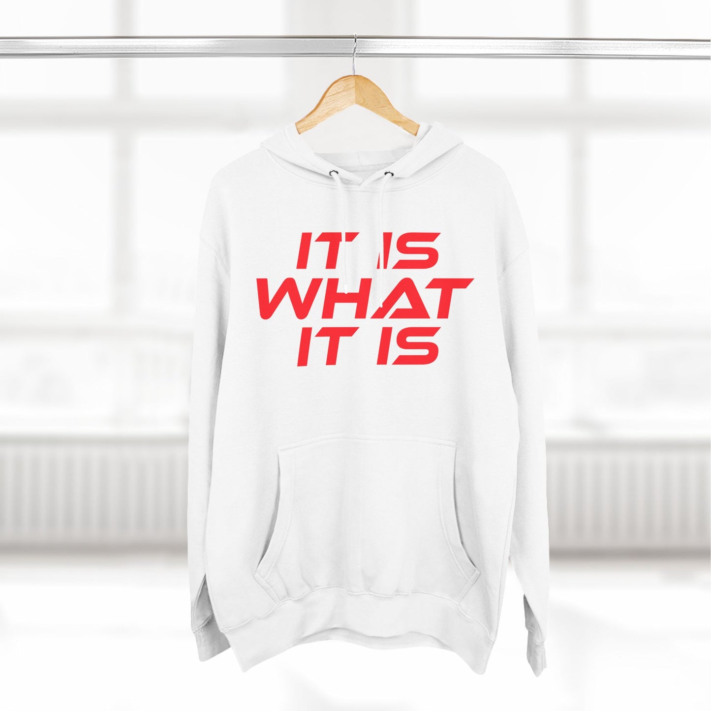 It Is What It Is - Three-Panel Fleece Hoodie