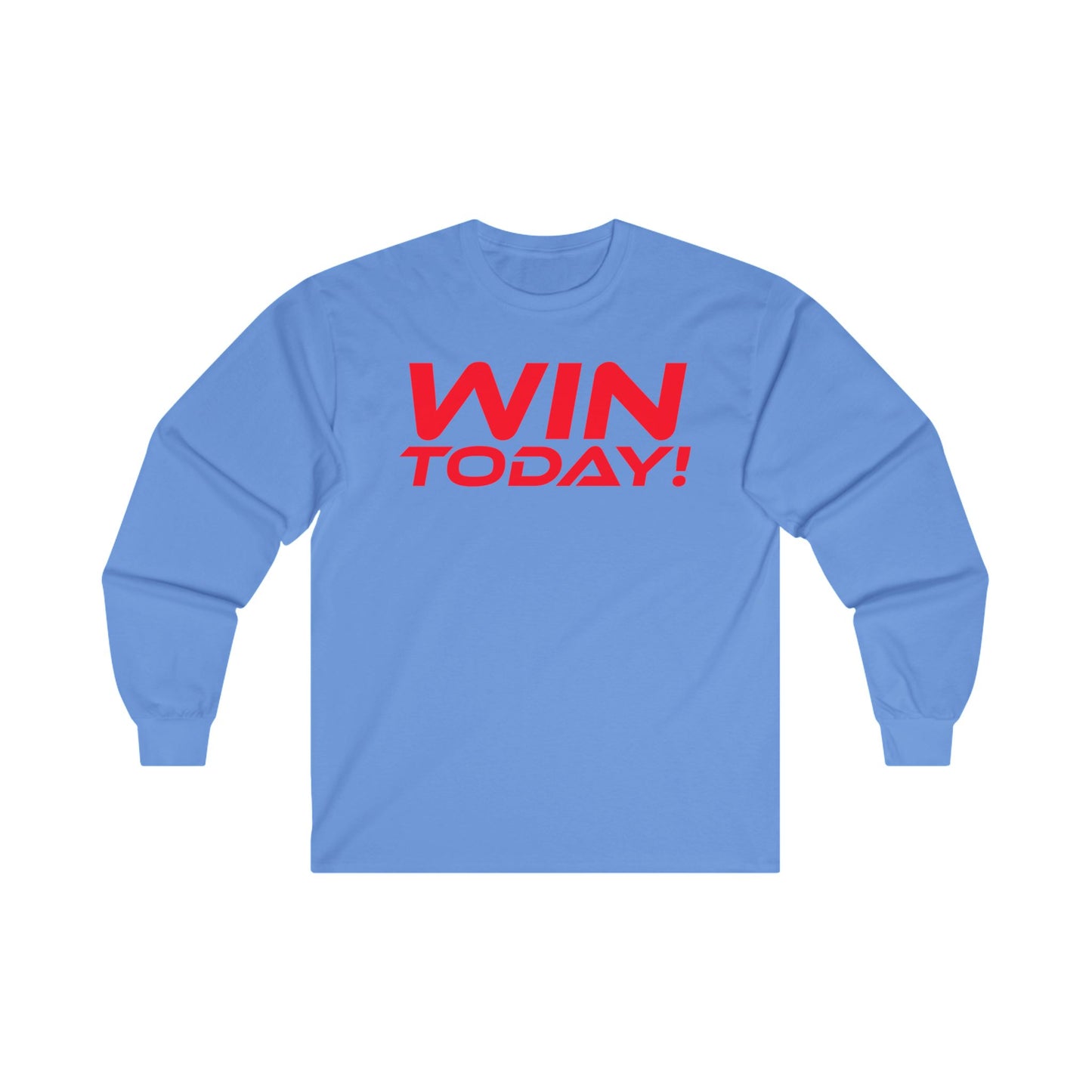 WIN TODAY! - Unisex Ultra Cotton - Motivational Long Sleeve Tee