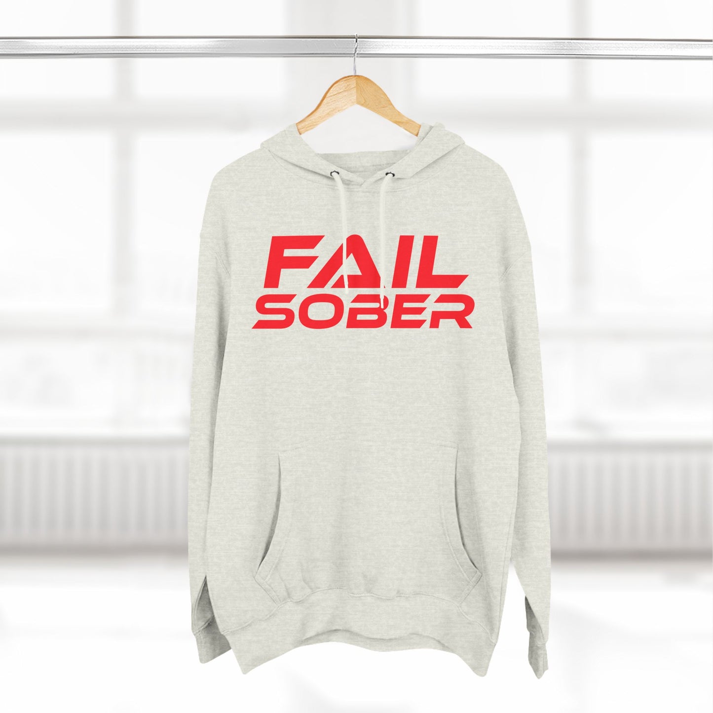 Fail Sober - Three-Panel Fleece Hoodie