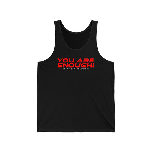 You Are Enough - Unisex Jersey Tank