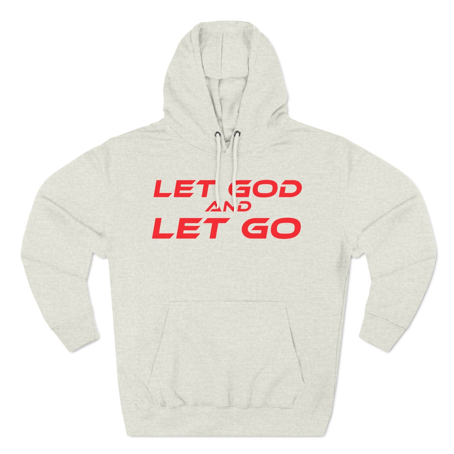 Let God, Let Go - Three-Panel Fleece Hoodie