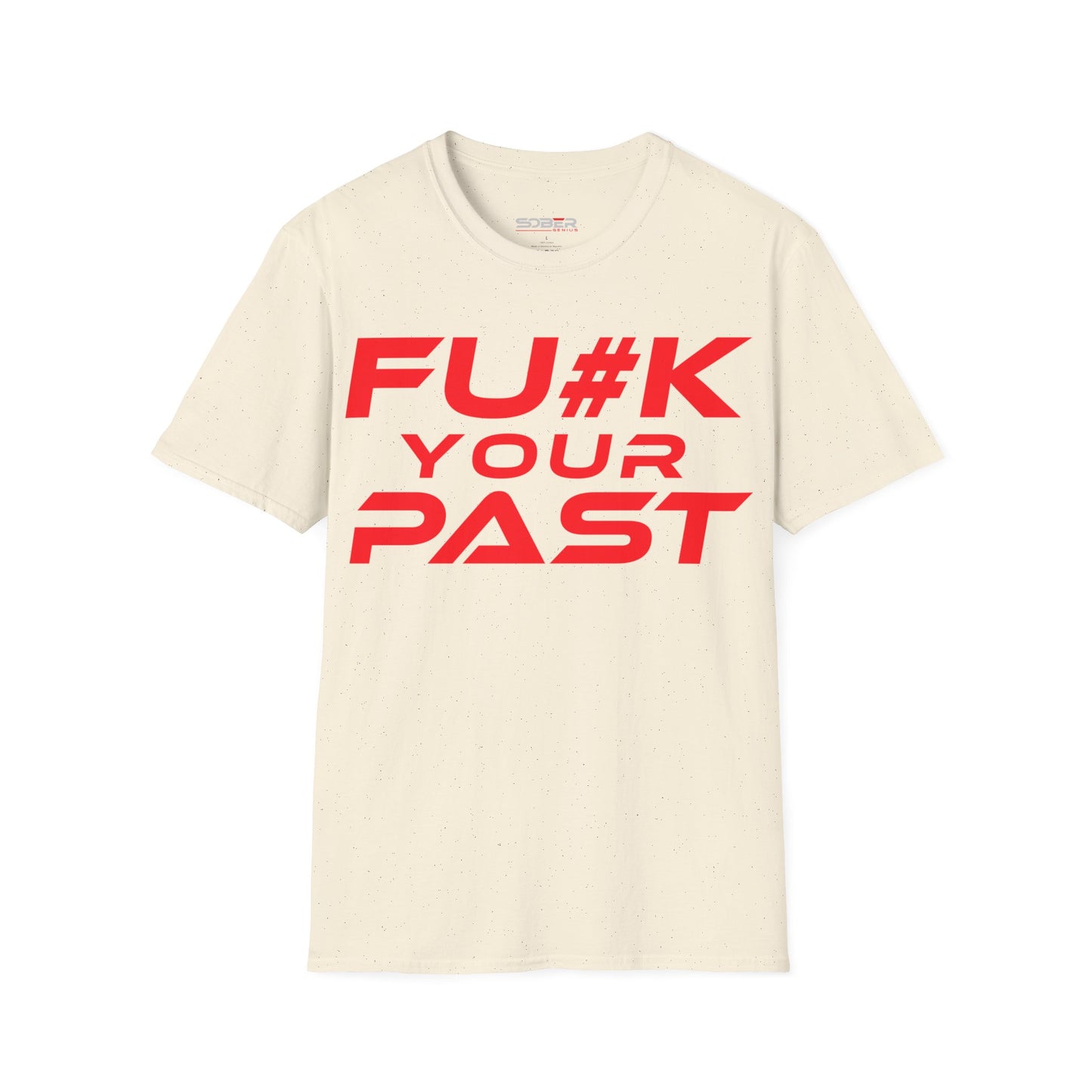 Fu#k Your Past - Unisex Softstyle T-Shirt