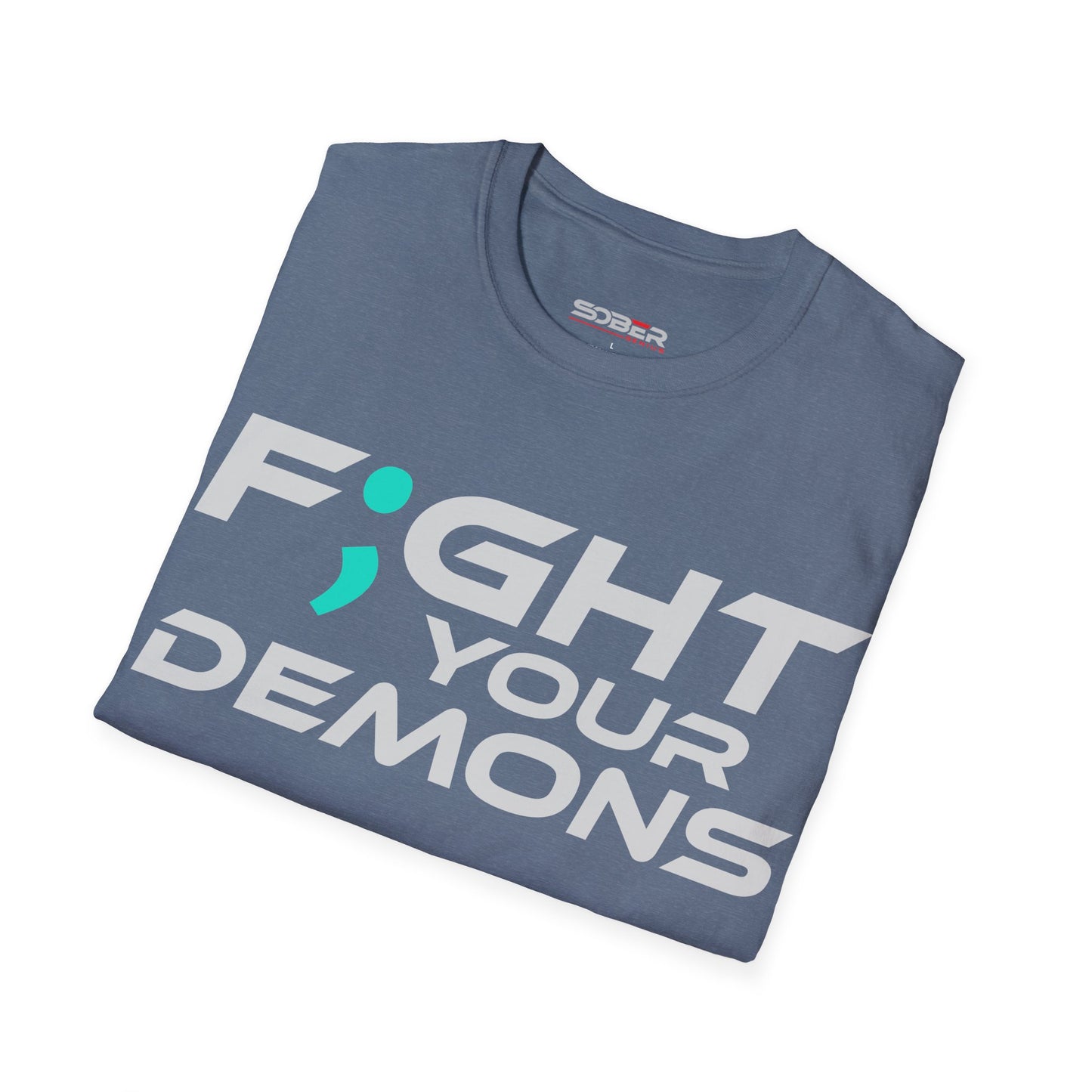 F;ght Your Demons (WHITE) - Unisex Softstyle T-Shirt