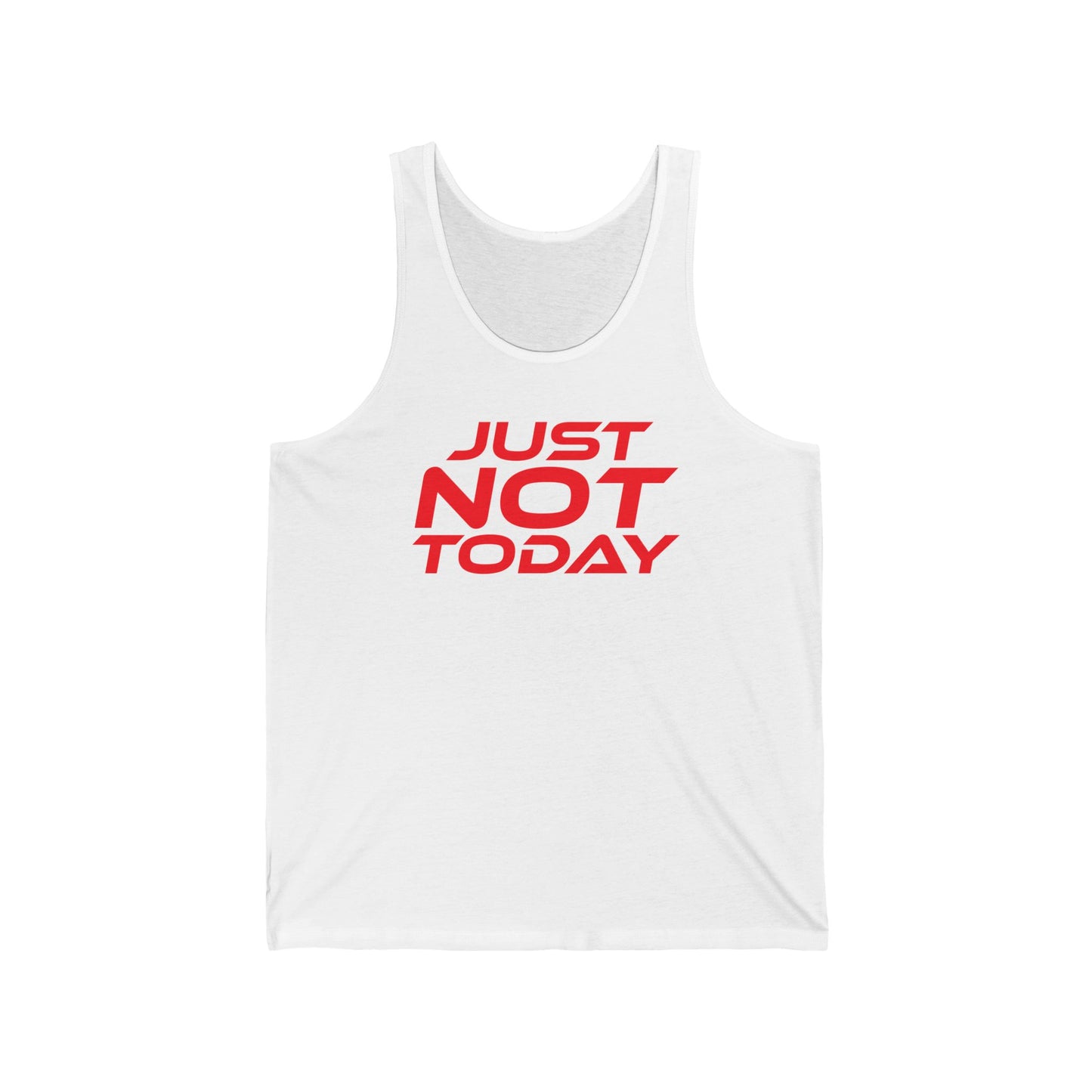 Just Not Today - Unisex Jersey Tank