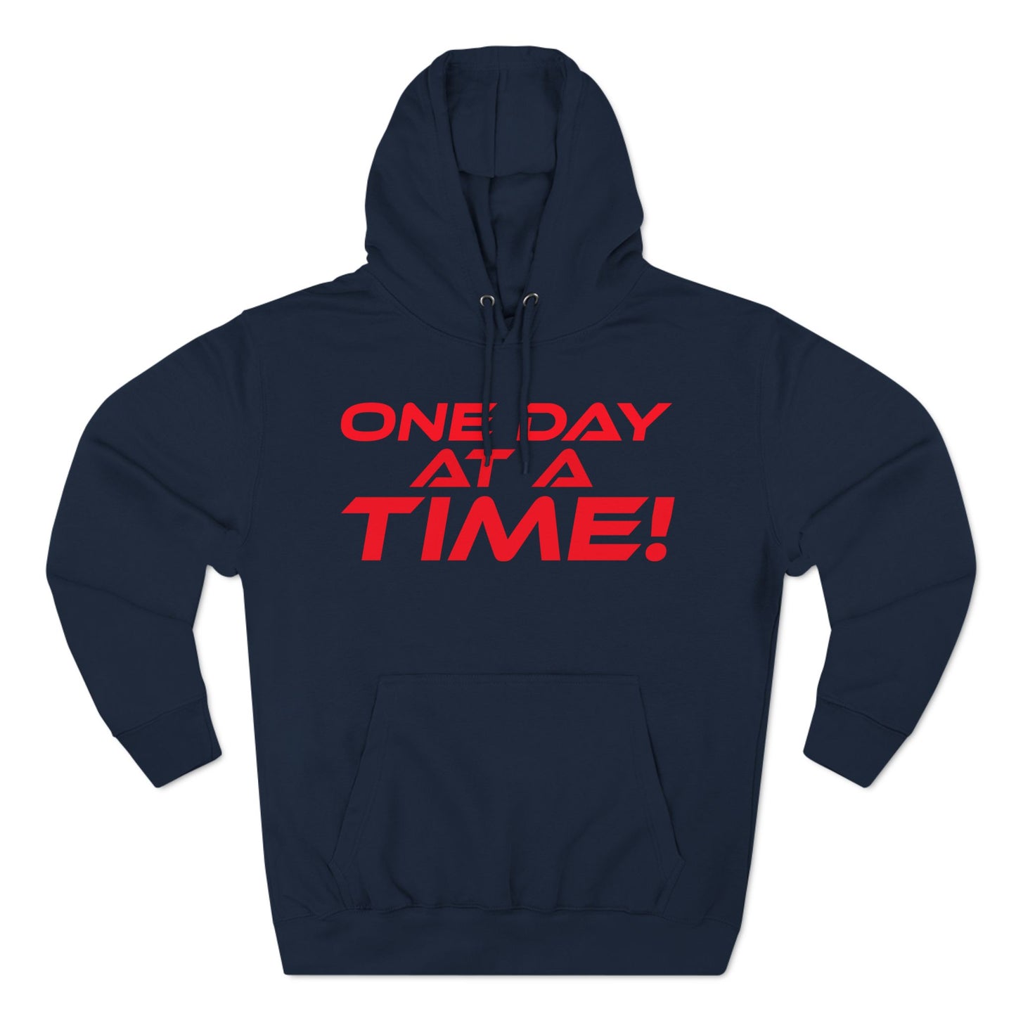 One Day at a Time - Cozy Fleece for Motivation - Inspirational Hoodie