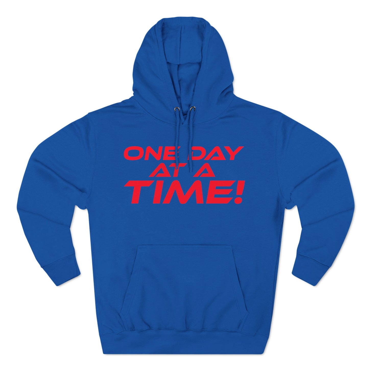 One Day at a Time - Cozy Fleece for Motivation - Inspirational Hoodie