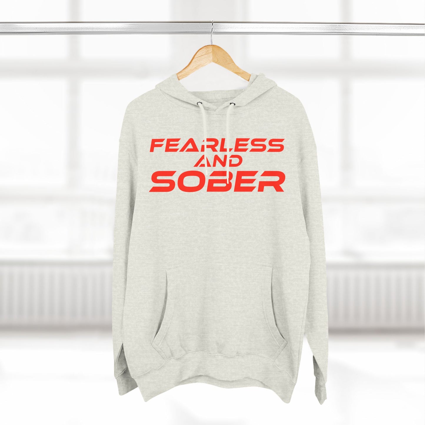 Fearless and Sober -Three-Panel Fleece Hoodie