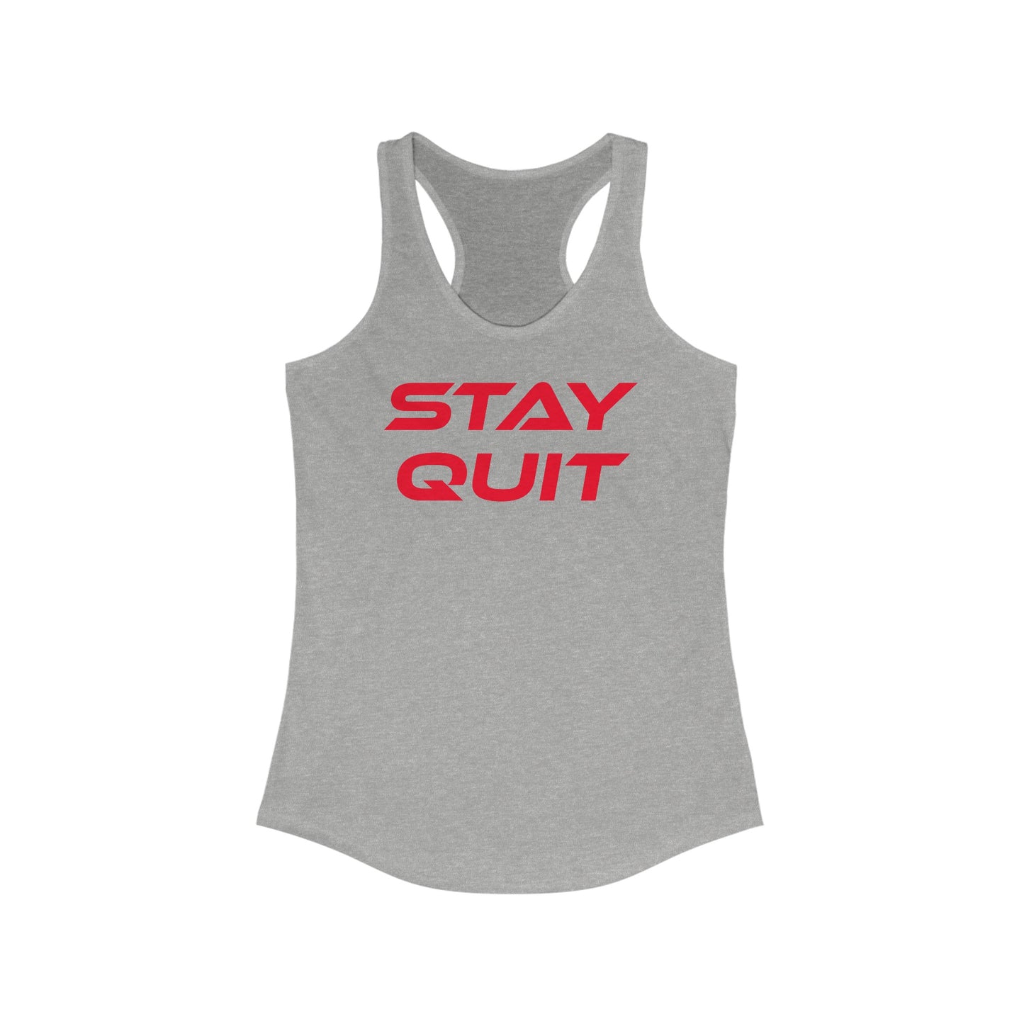 Stay Quit - Women's Ideal Racerback Tank