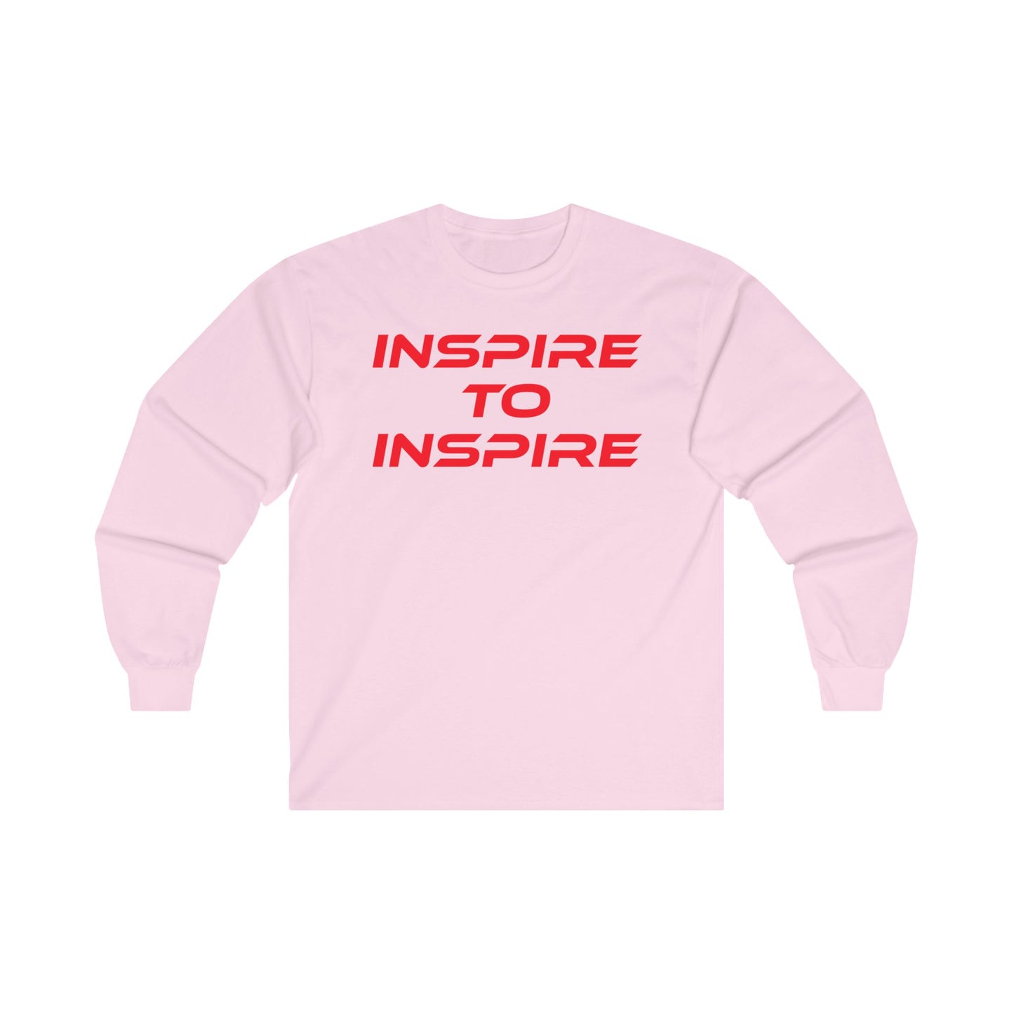 Inspire to Inspire - Long Sleeve Tee | Unisex Motivational Shirt