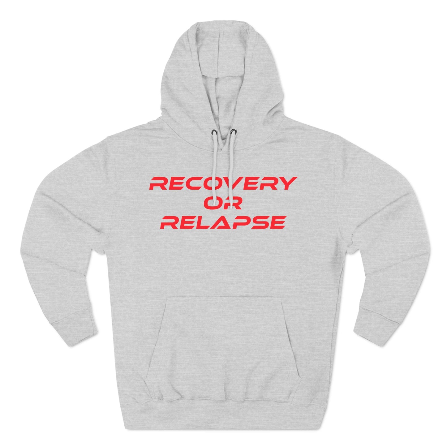 Recovery Or Relapse - Three-Panel Fleece Hoodie