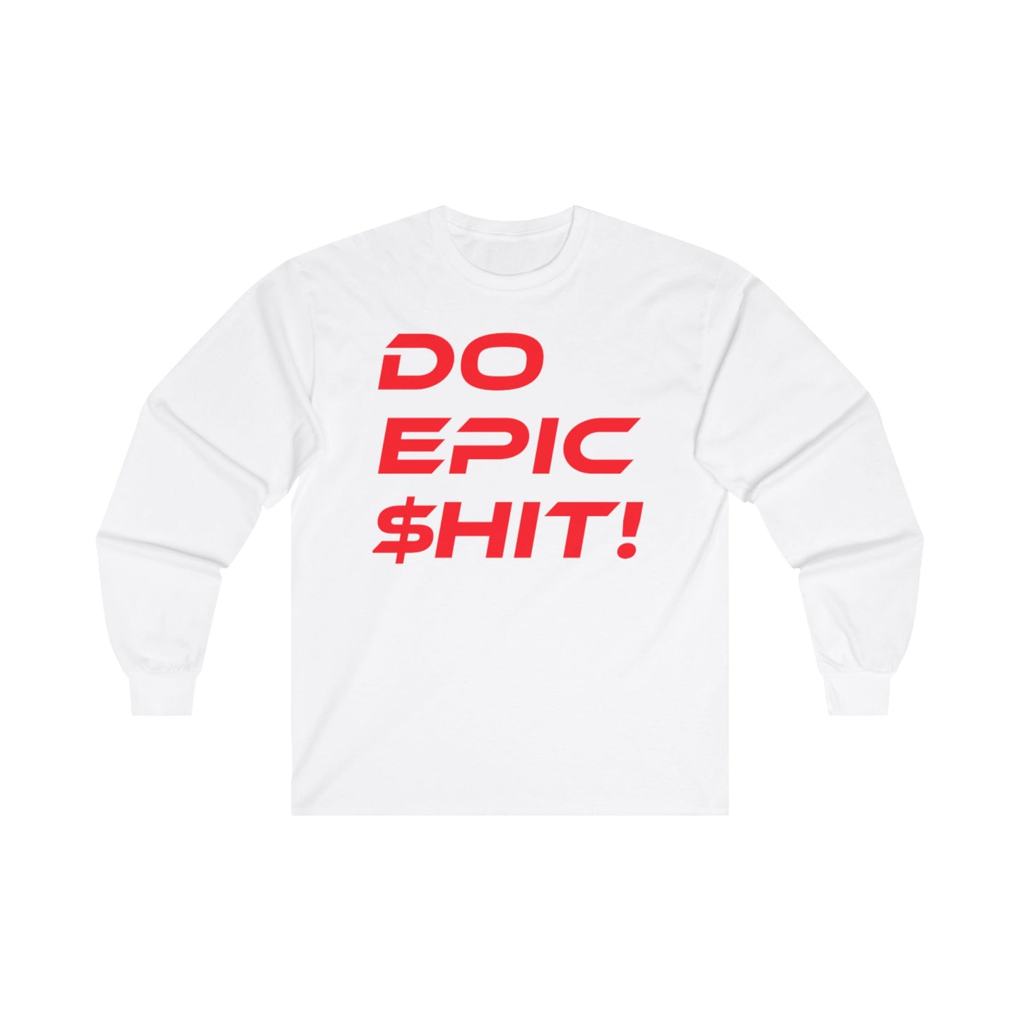 Do Epic $hit! - Motivation Unisex Long Sleeve Tee - Blue