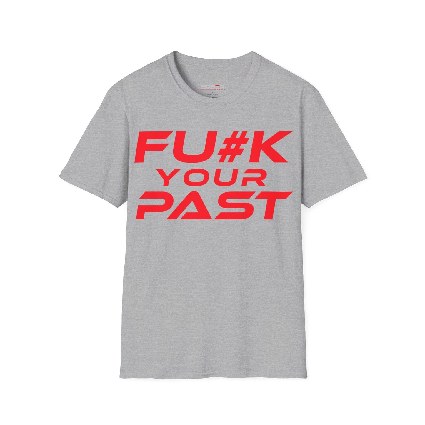 Fu#k Your Past - Unisex Softstyle T-Shirt