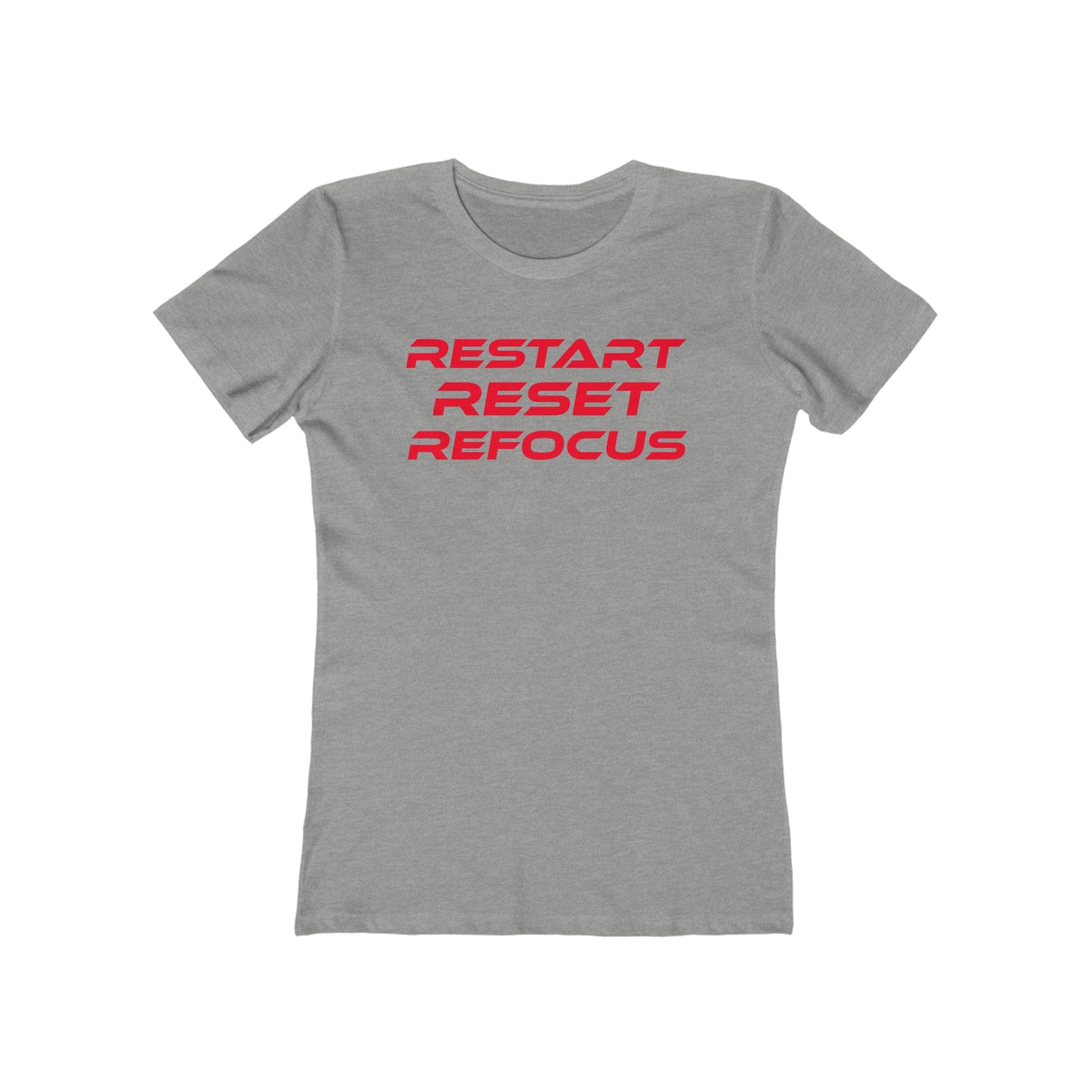 Restart, Reset, Refocus - Empowering Black Women Boyfriend Tee - "Restart Reset Refocus"