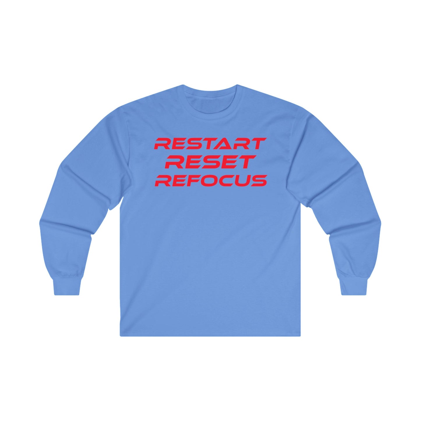 Restart, Reset, Refocus - Unisex Ultra Cotton Long Sleeve Tee - Restart Reset Refocus Motivational Shirt