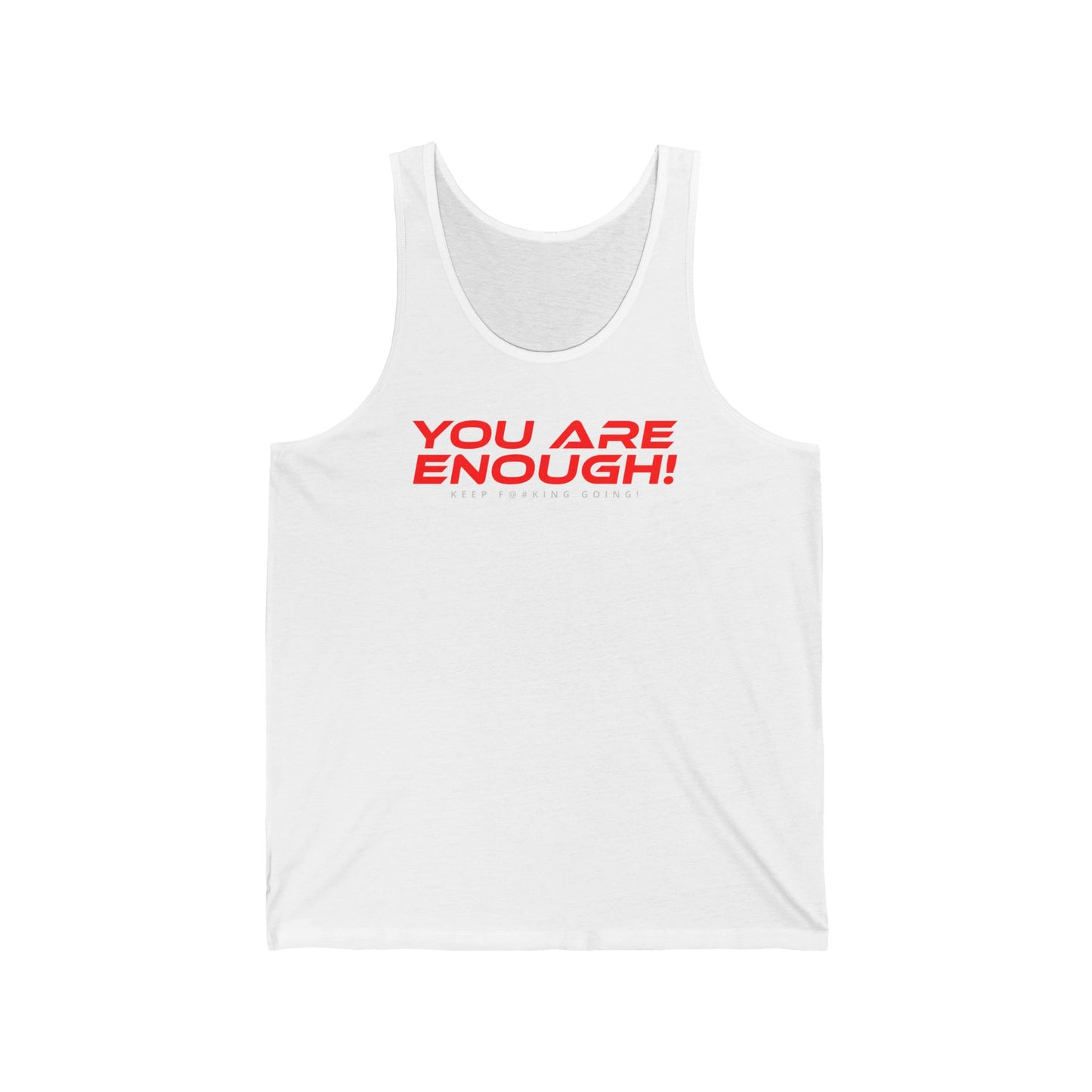 You Are Enough - Unisex Jersey Tank