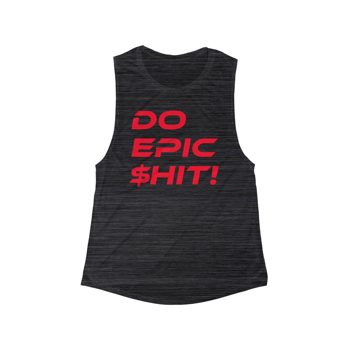 Do Epic $hit - Women's Flowy Scoop Muscle Tank