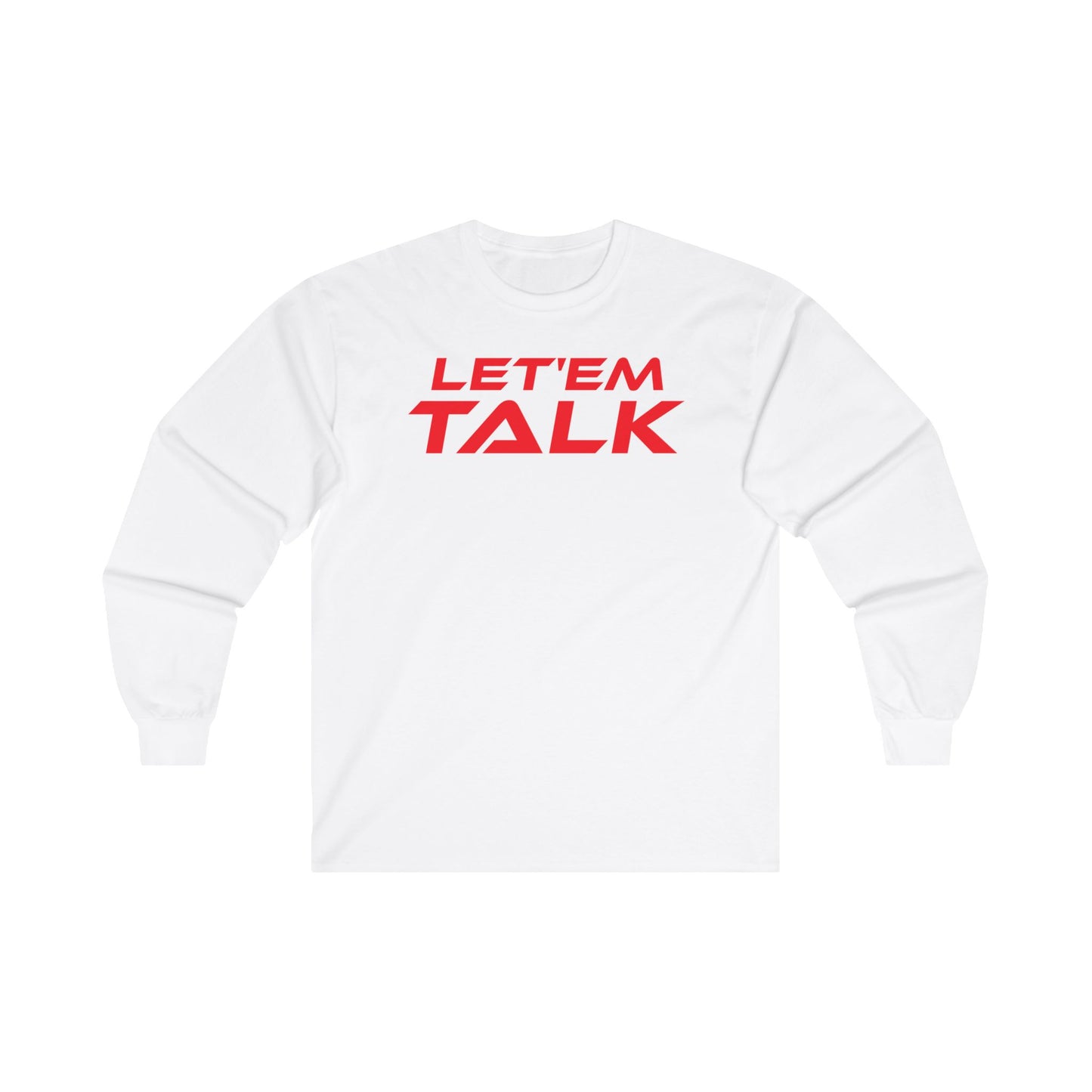 Let'em Talk - Unisex Long Sleeve Tee - Casual Statement Top for Everyday Wear