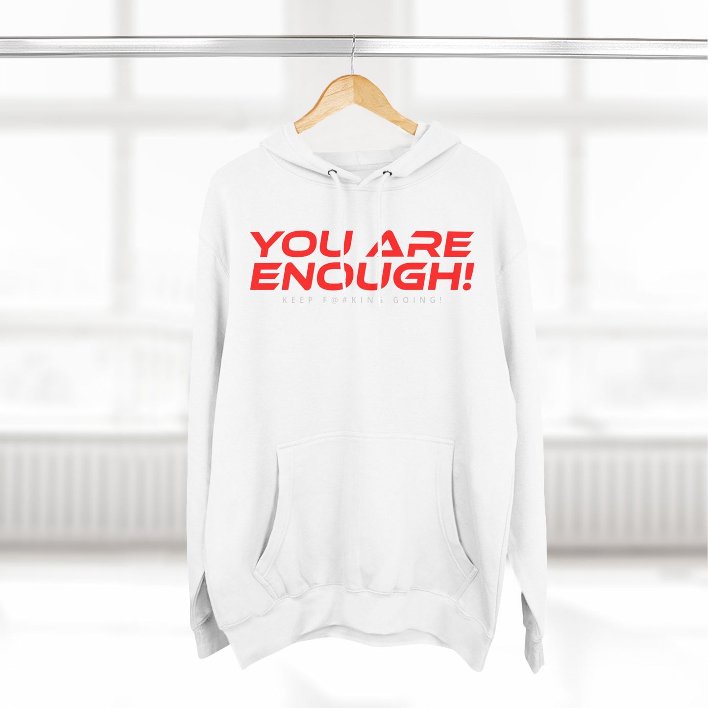 You Are Enough - Three-Panel Fleece Hoodie