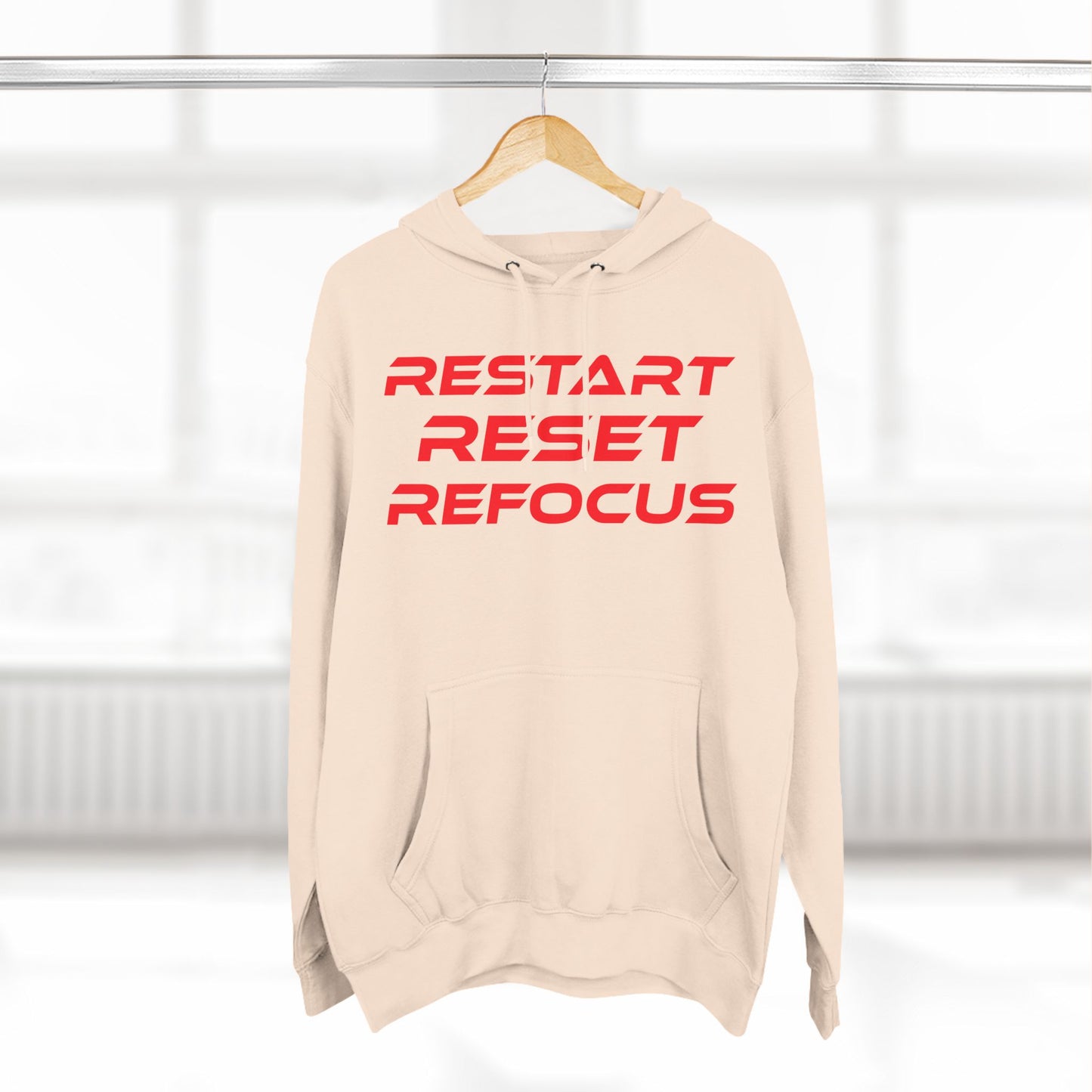 Restart, Reset, Refocus - Motivational Three-Panel Fleece Hoodie - "Restart, Reset, Refocus"