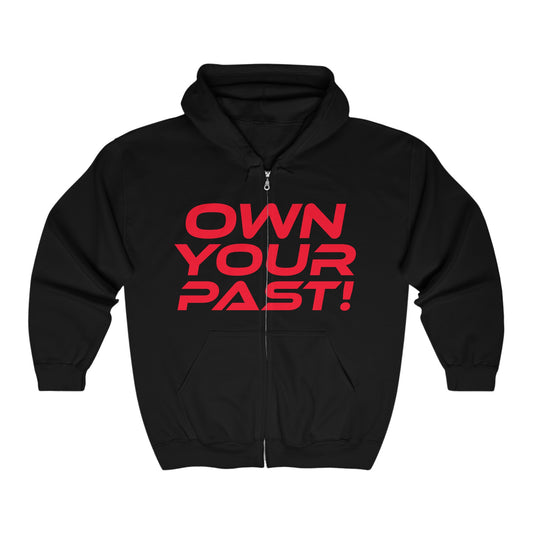 Own Your Past - Unisex Heavy Blend™ Full Zip Hooded Sweatshirt Motivational