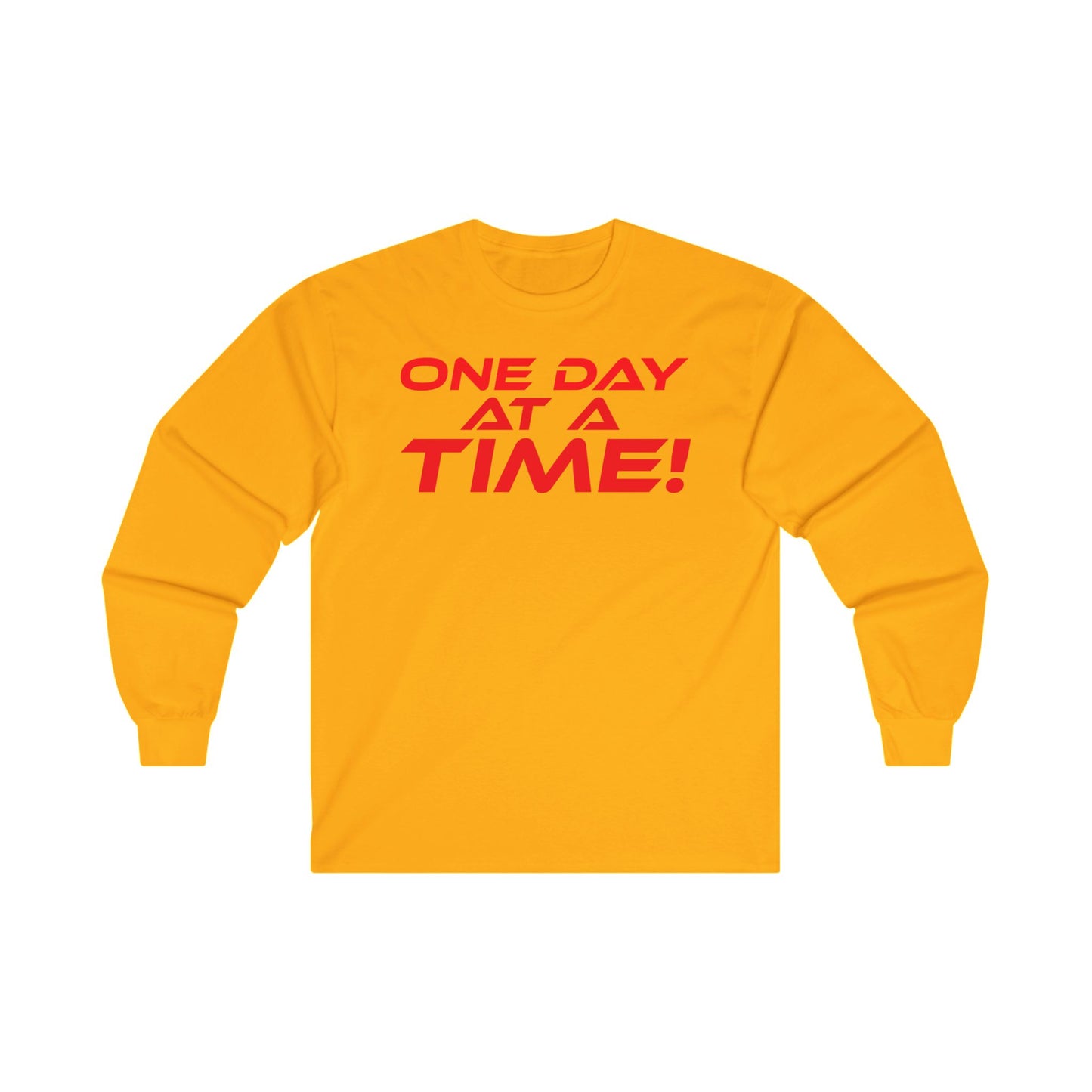 One Day at a Time - Long Sleeve Tee - Motivational