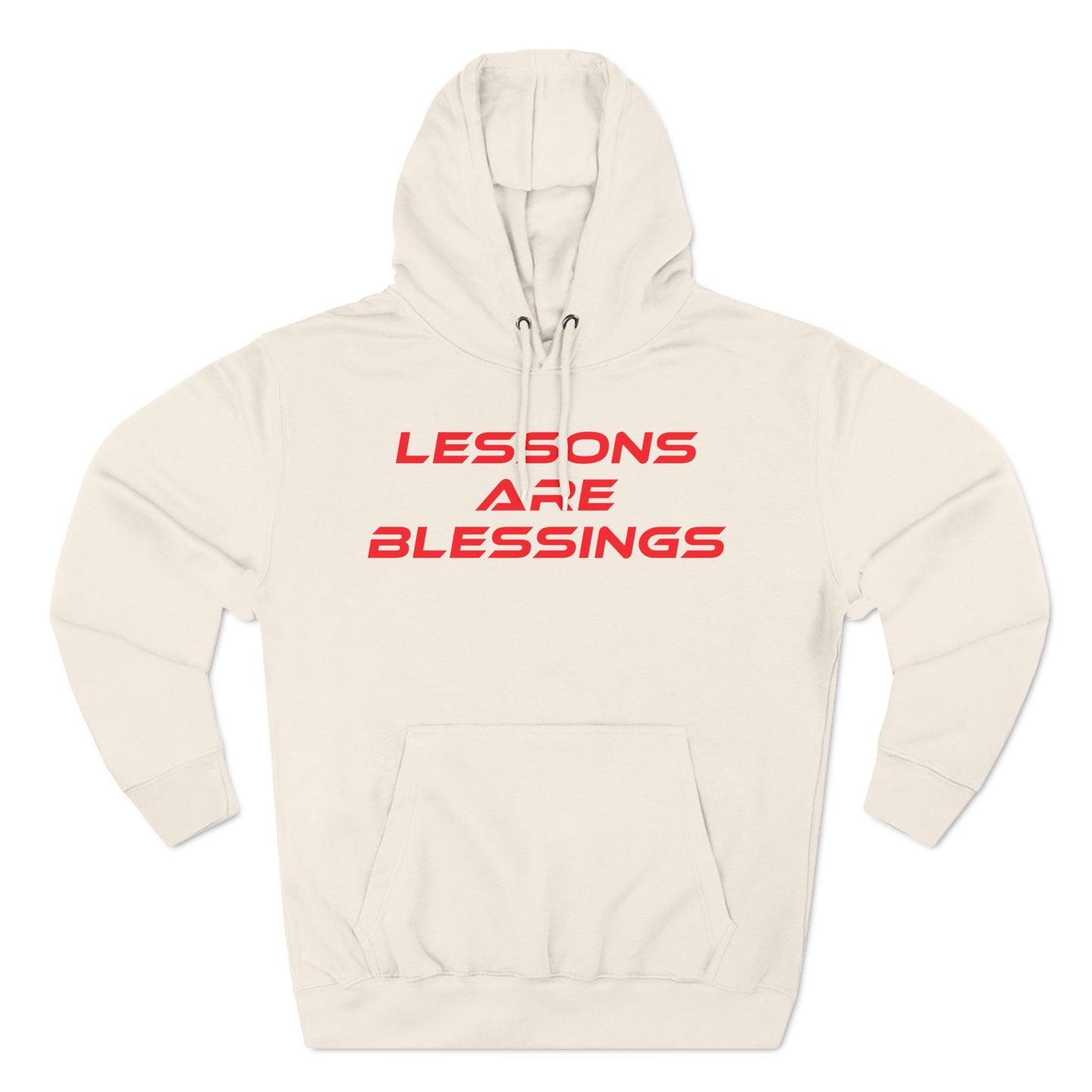 Lessons Are Blessings - Three-Panel Fleece Hoodie