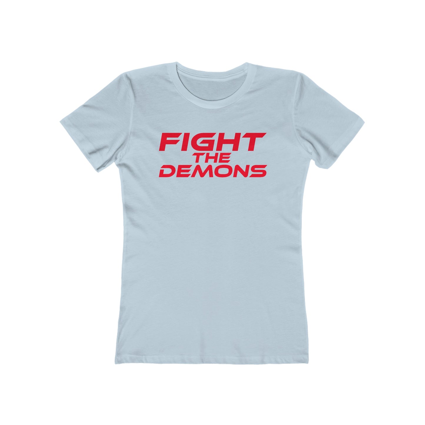 Fight The Demons - The Boyfriend Tee for Women