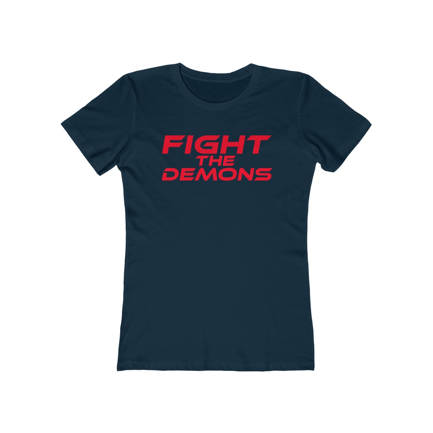 Fight The Demons - The Boyfriend Tee for Women