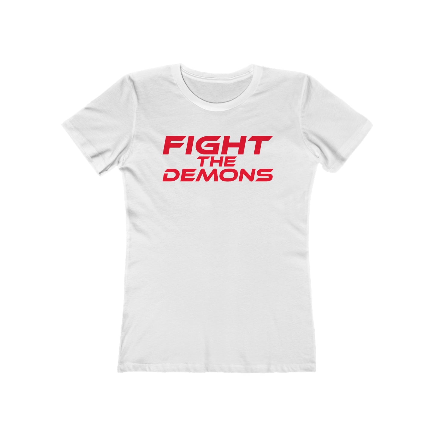 Fight The Demons - The Boyfriend Tee for Women