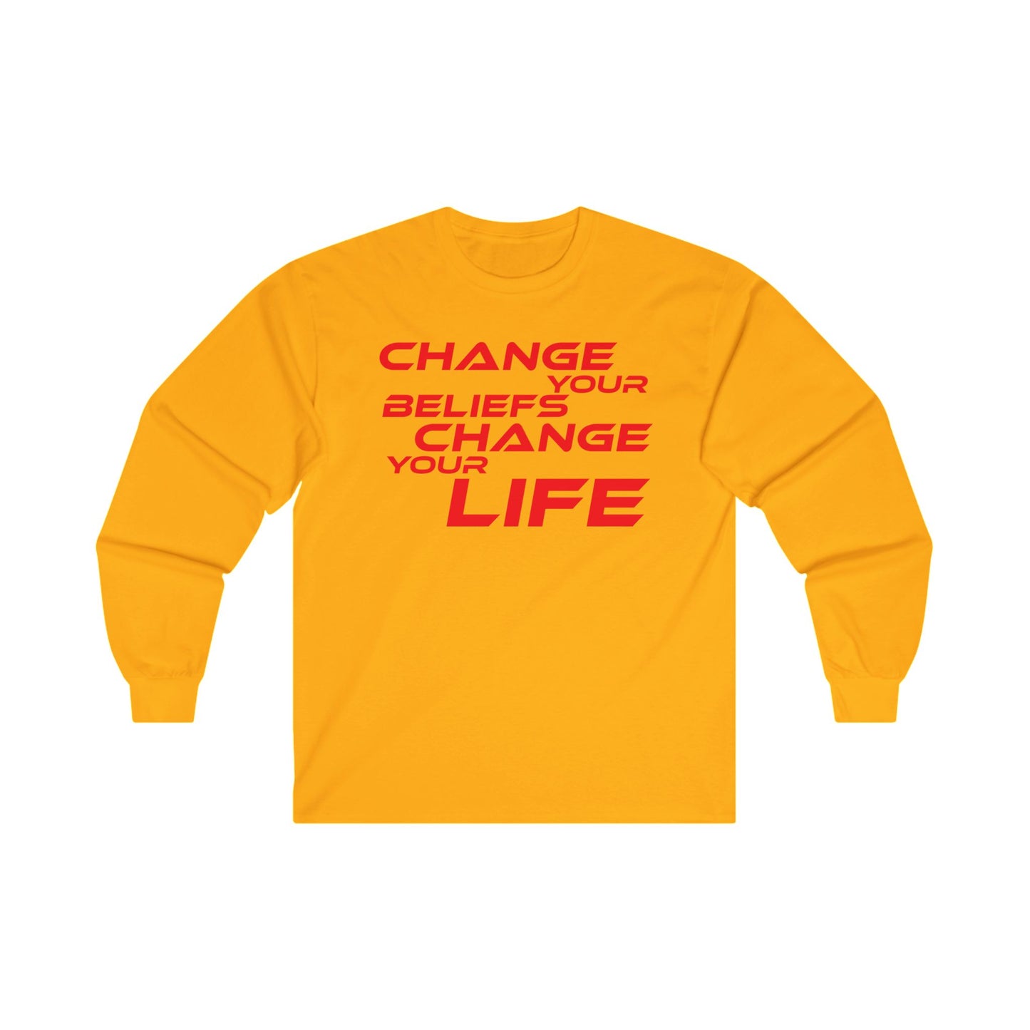 Change Your Beliefs, Change Your Life - Motivational Long Sleeve Tee - "Change Your Beliefs, Change Your Life"