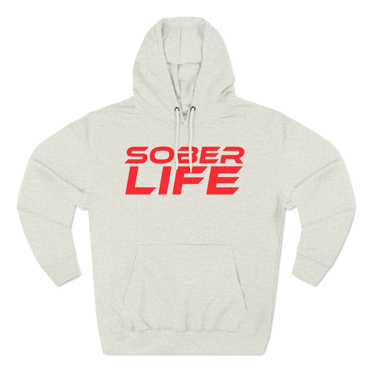 Sober Life - Three-Panel Fleece Hoodie