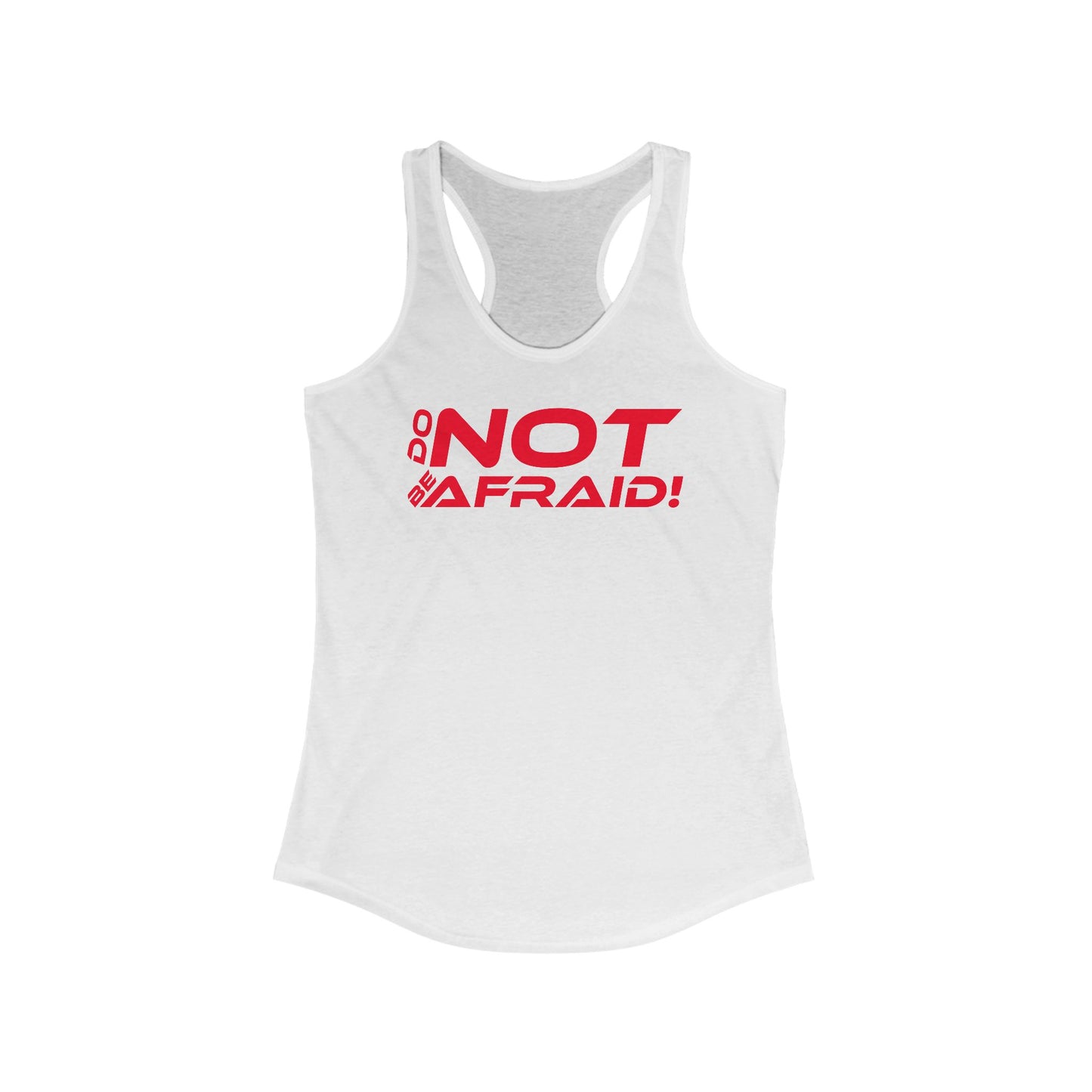 Do Not Be Afraid - Inspirational Women's Racerback Tank: 'Do Not Be Afraid!' Motivational Workout Top