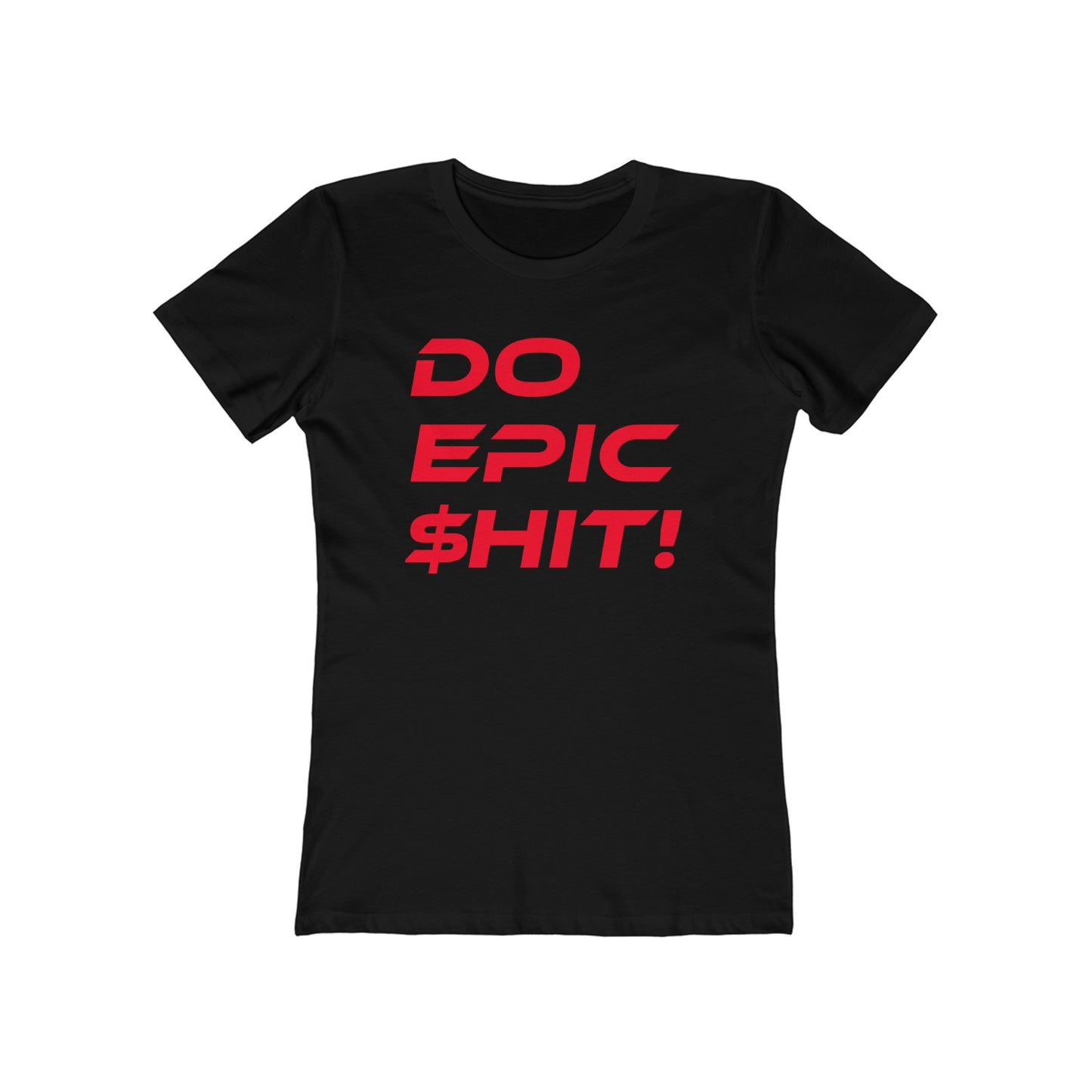 Do Epic $hit - The Boyfriend Tee for Women