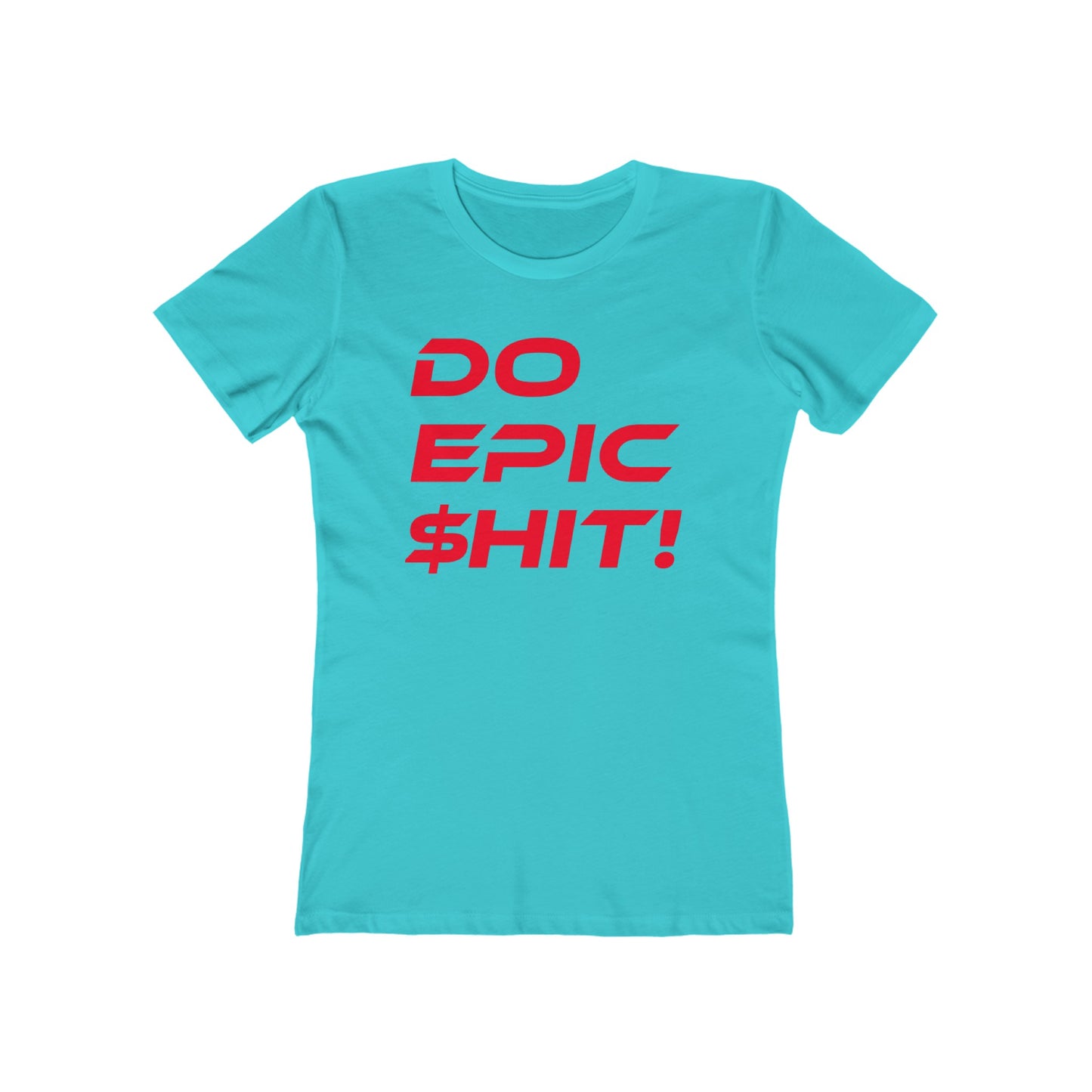 Do Epic $hit - The Boyfriend Tee for Women