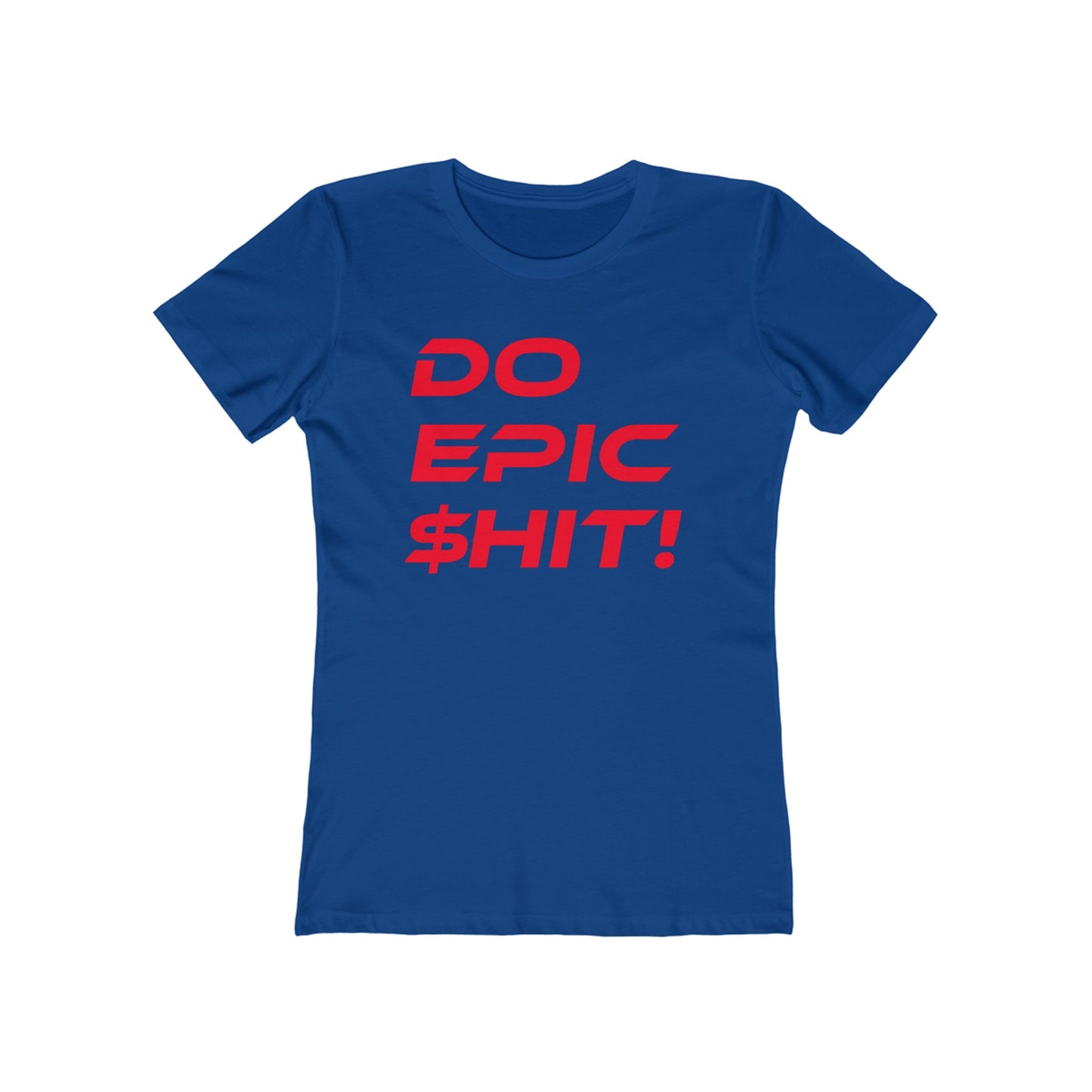 Do Epic $hit - The Boyfriend Tee for Women