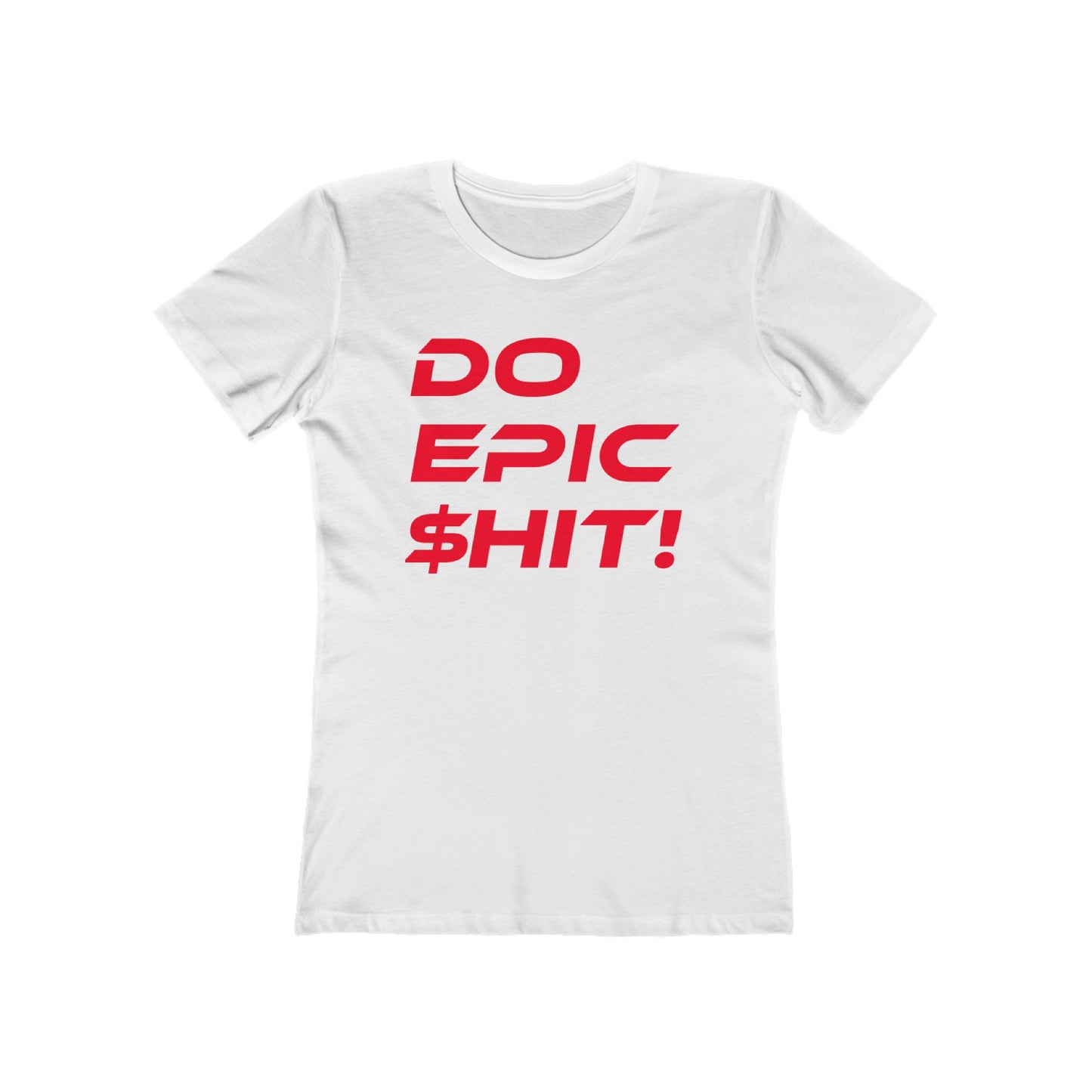 Do Epic $hit - The Boyfriend Tee for Women