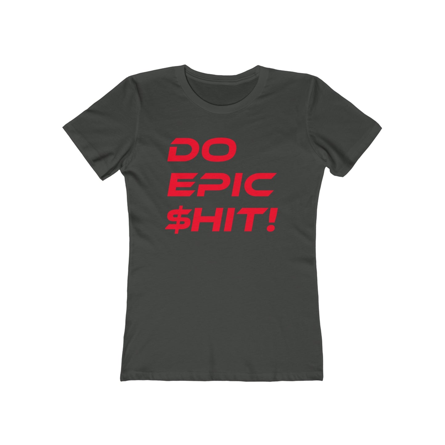 Do Epic $hit - The Boyfriend Tee for Women