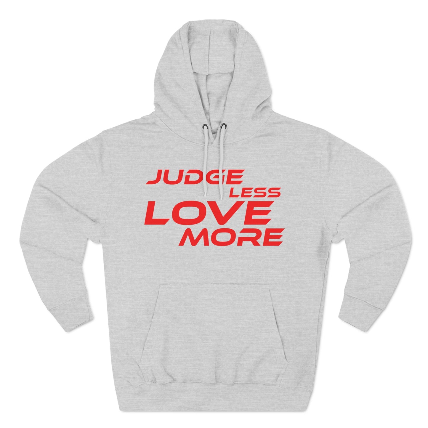 Judge Less Love More Hoodie - Comfortable Fleece for Positive Vibes