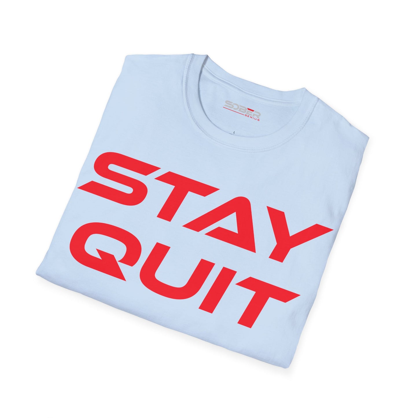 Stay Quit - Unisex Softstyle T-Shirt